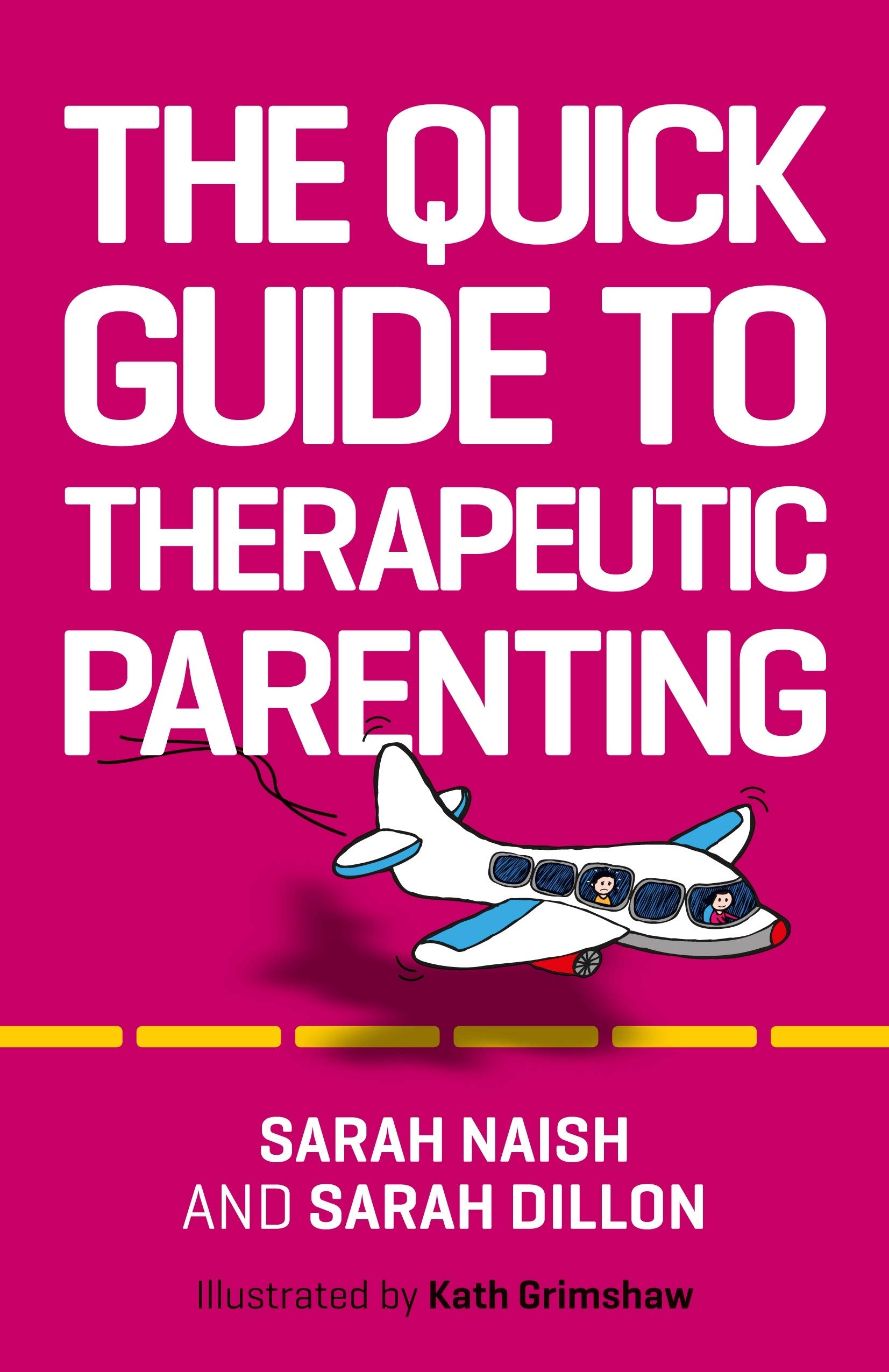 The Quick Guide to Therapeutic Parenting: A Visual Introduction