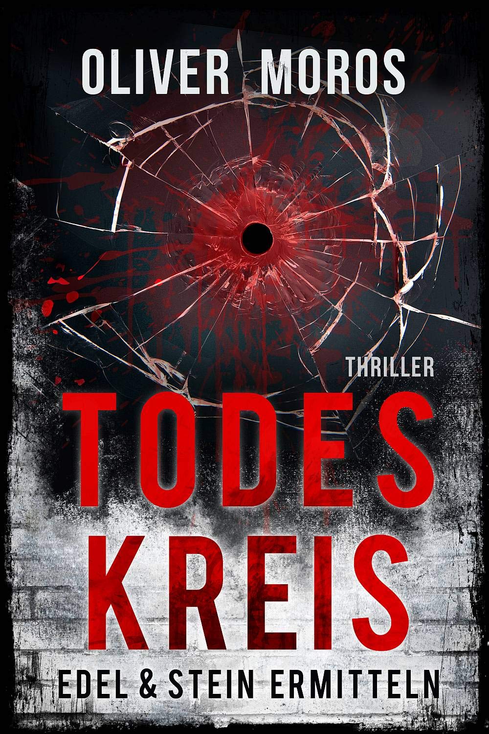 Todeskreis Ein Edel & Stein Thriller (Kripo Berlin / Edel