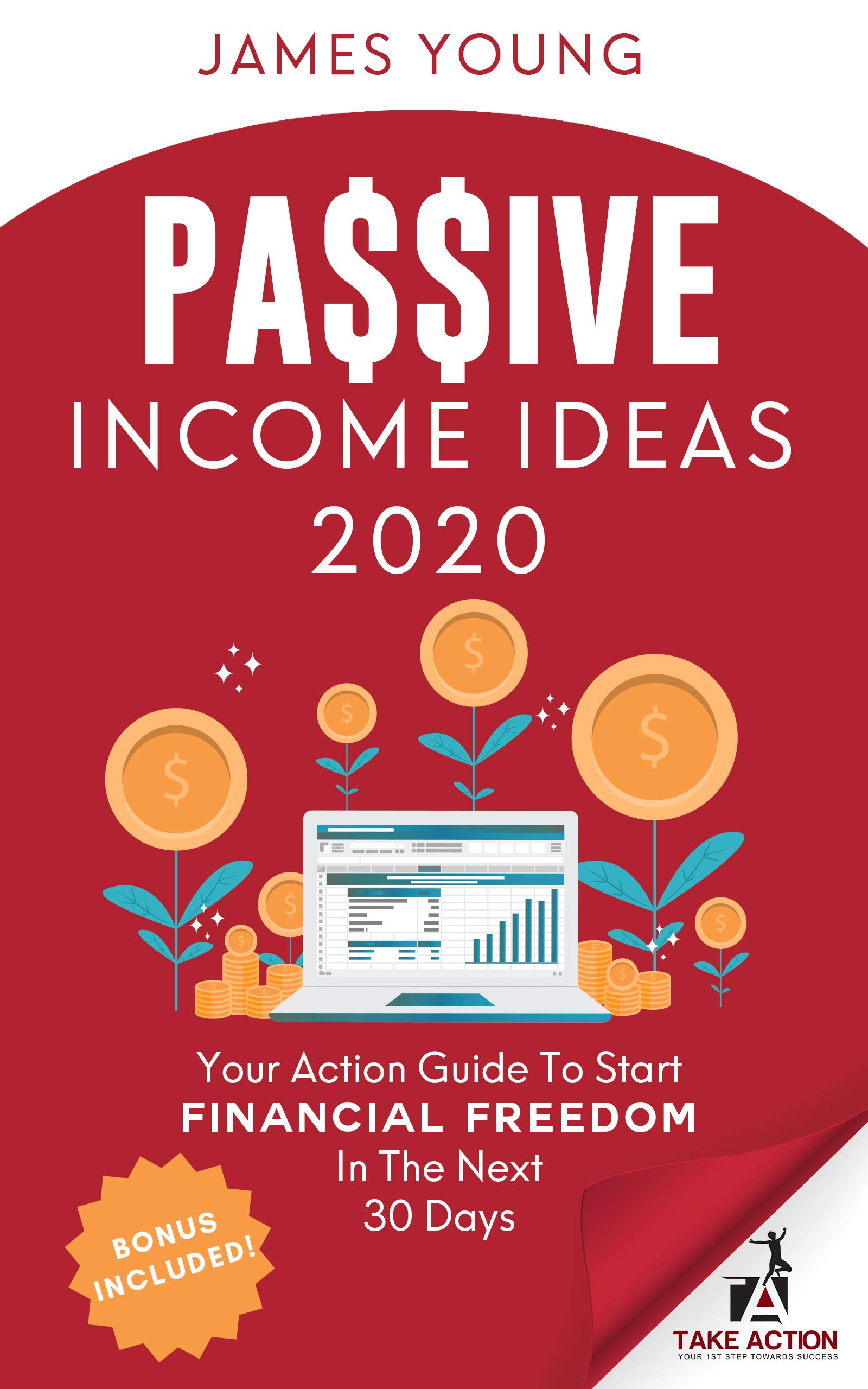 Passive Income Ideas 2020: Your Action Guide To Start Financial Freedom ...