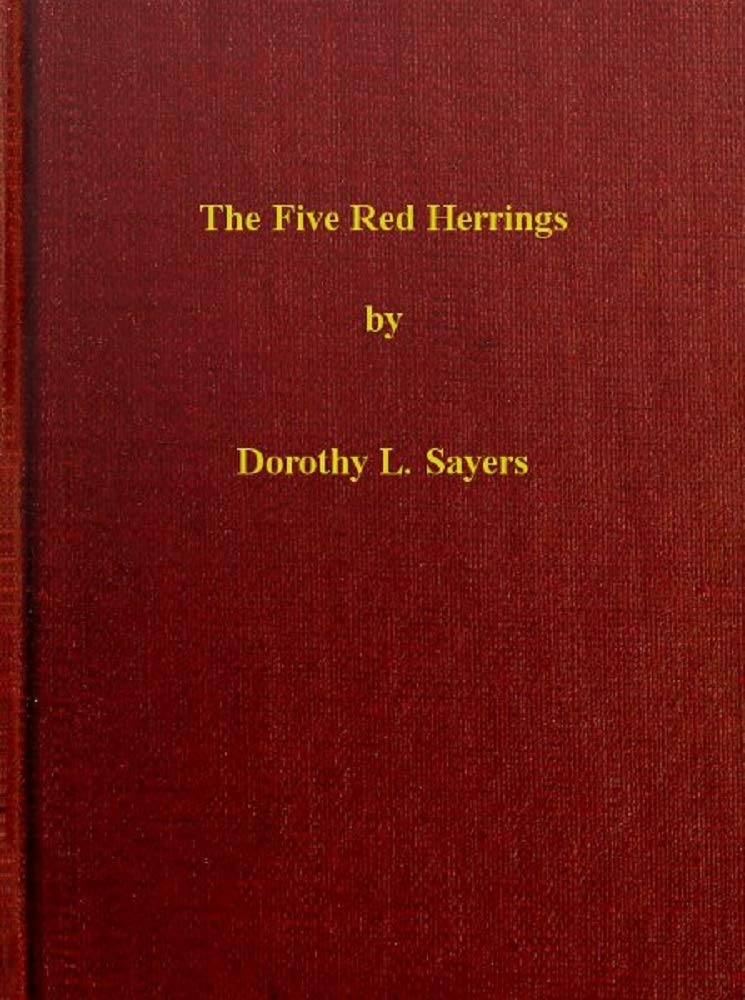 The Five Red Herrings [Suspicious Characters] by Dorothy L. Sayers