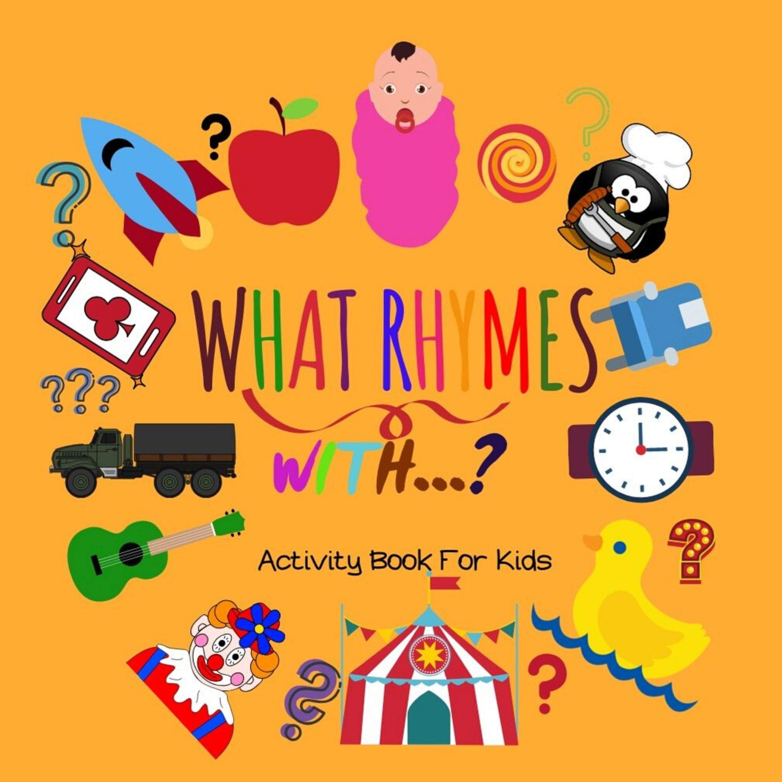 What Rhymes With? Find The Rhyme Activity Book For Kids Fun Picture