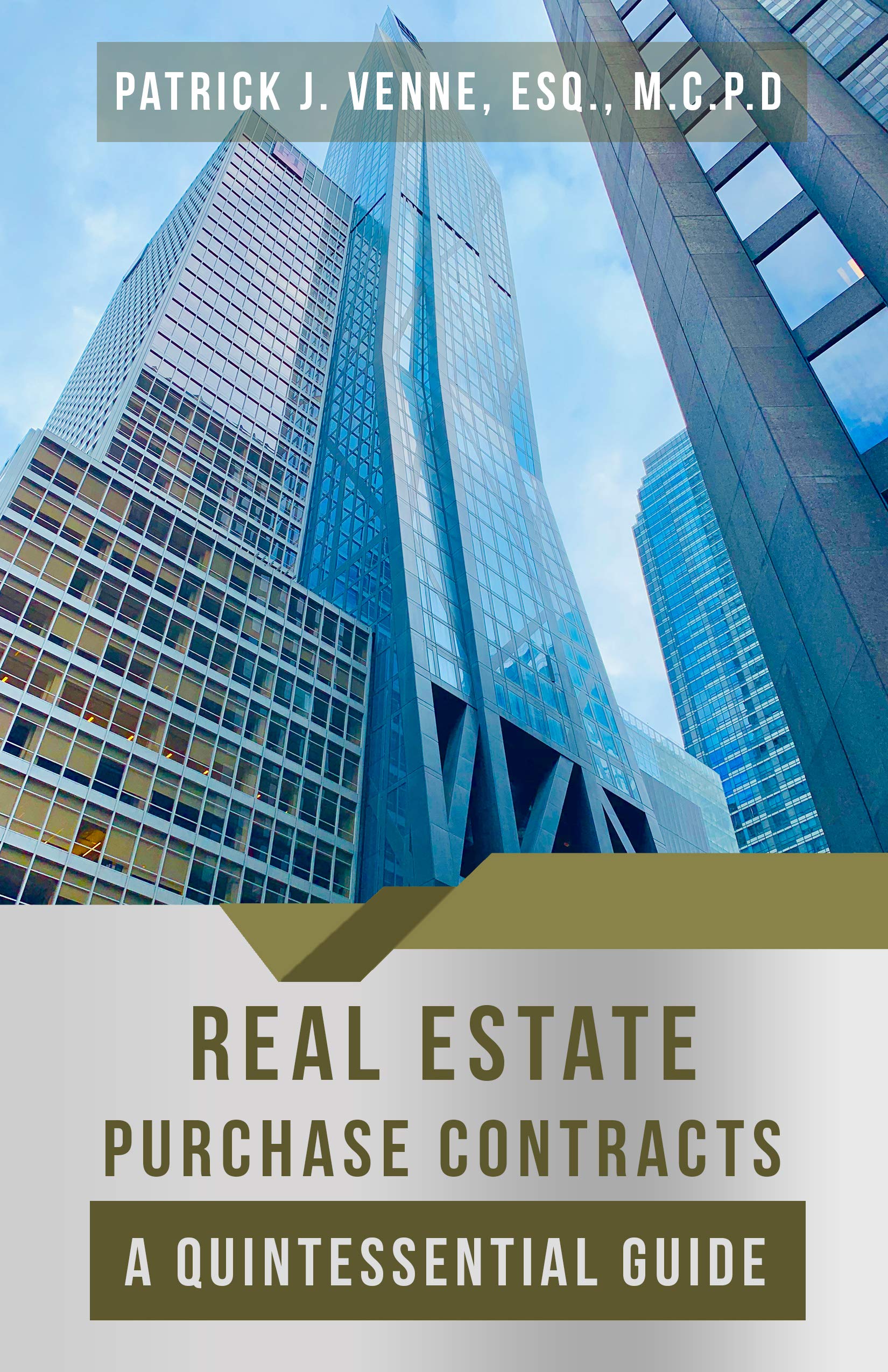 Real Estate Purchase Contracts A Quintessential Guide by Patrick Venne Goodreads