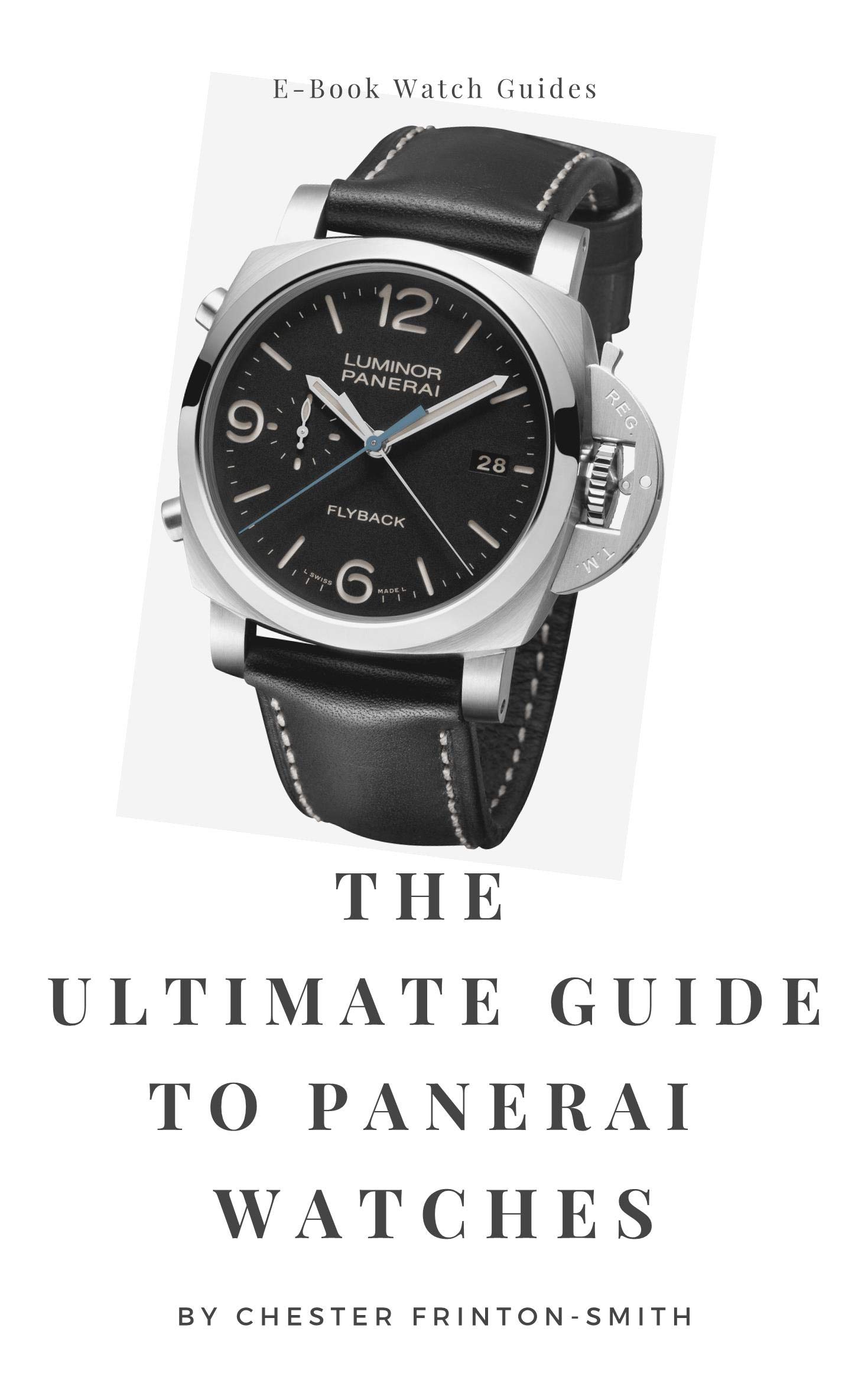The Ultimate Guide to Panerai Watches Luxury Watch Guides by Chester