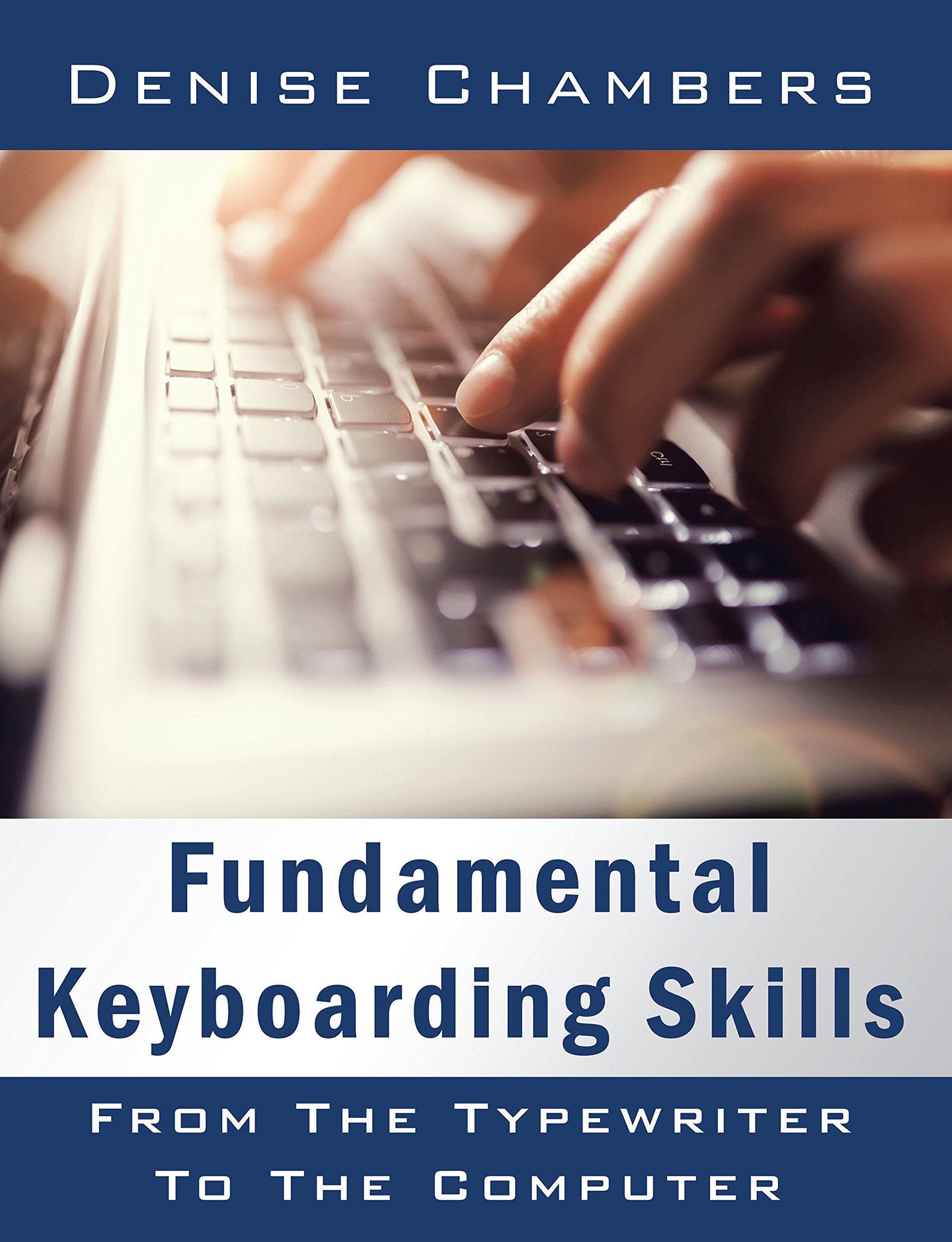 Fundamental Keyboarding Skills: From the Typewriter to the Computer by ...