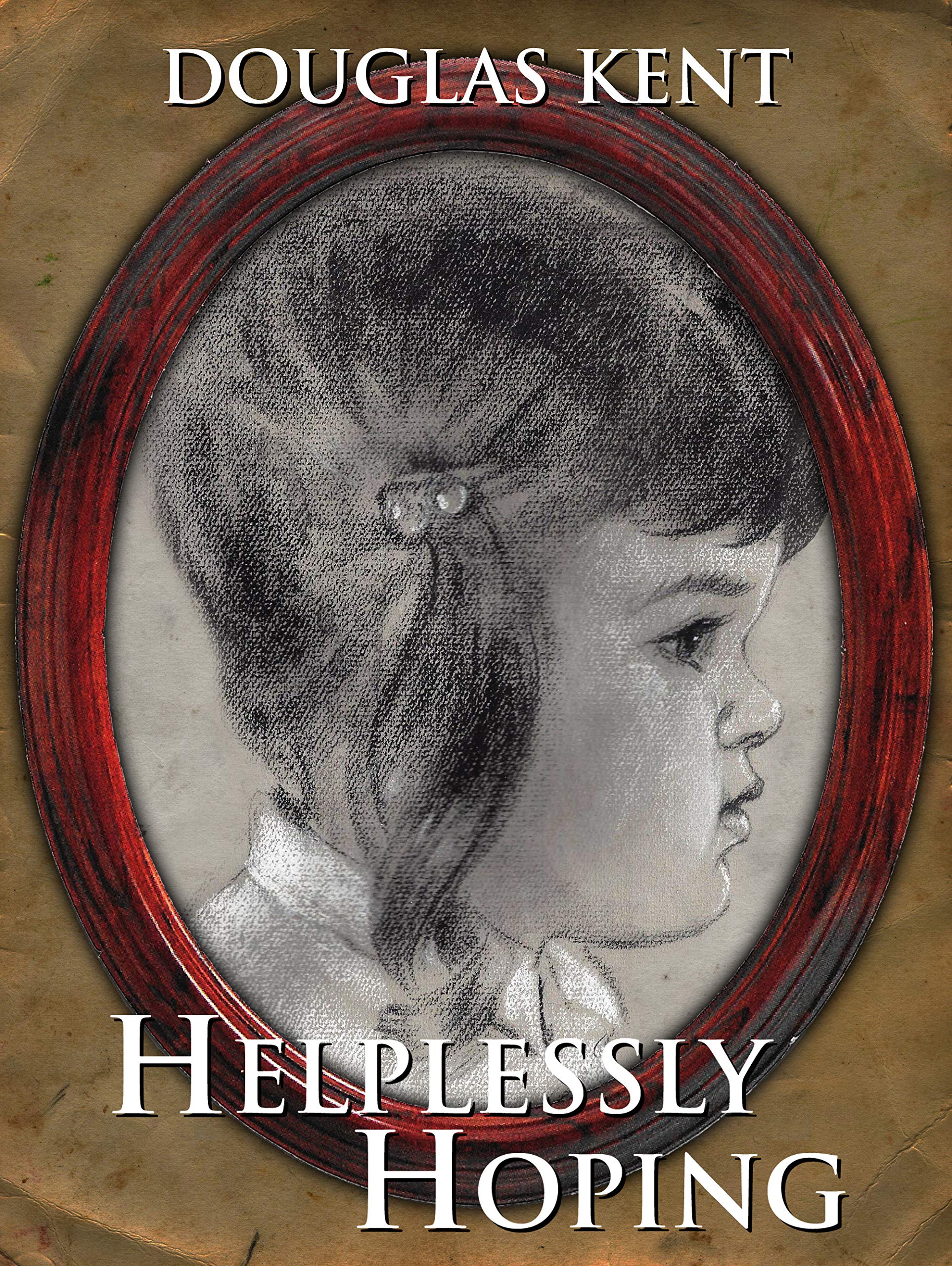 Helplessly Hoping by Douglas Kent Goodreads
