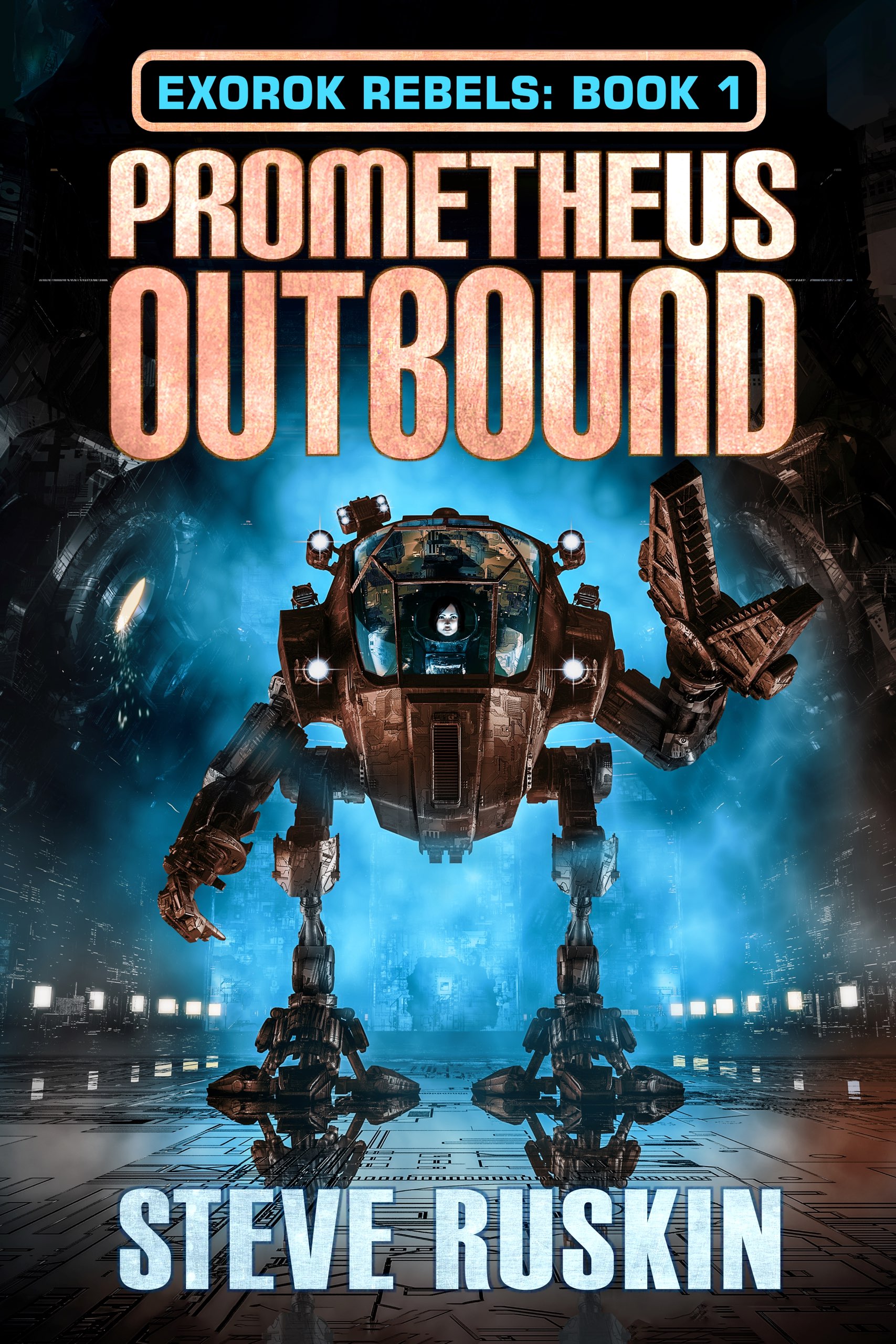 Prometheus Outbound ExoRok Rebels Book 1 by Steve Ruskin Goodreads