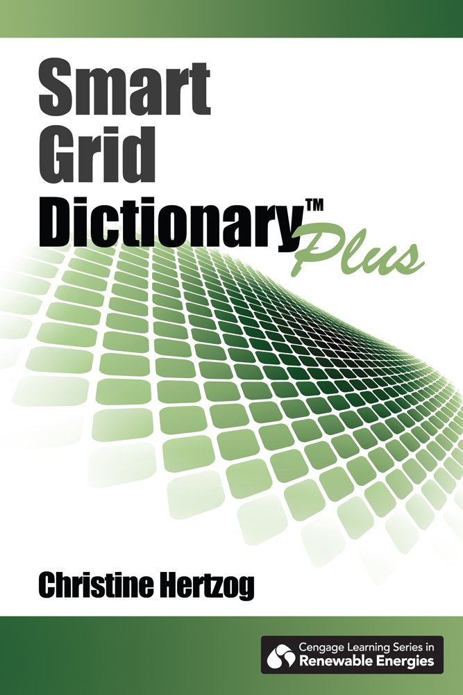 Smart Grid Dictionary Plus, 1st Edition by Christine Hertzog Goodreads