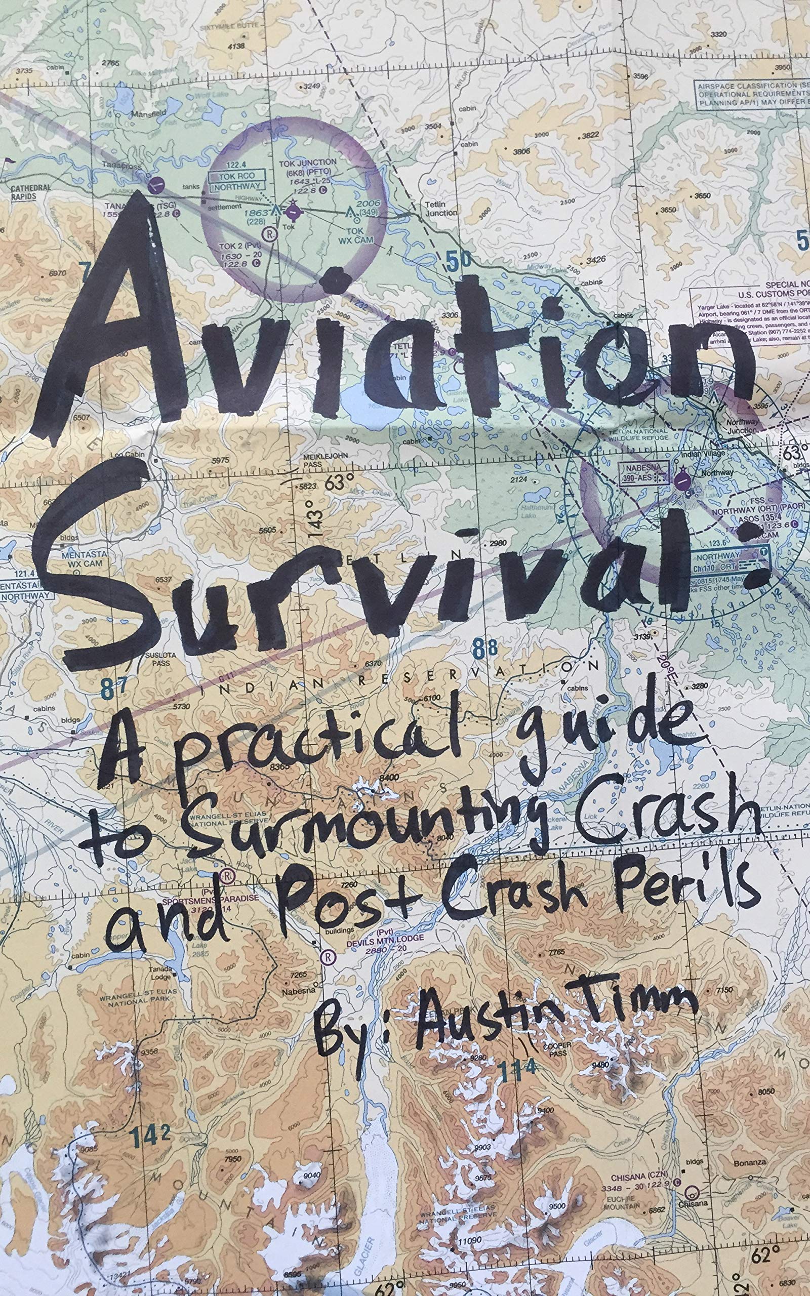 Aviation Survival A Practical Guide to Surmounting Crash and Post