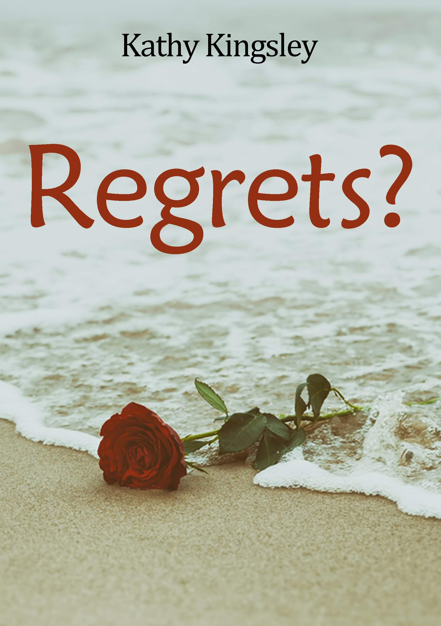 Regrets?: A Troubled Marriage...An Impossible Choice...Inspiring, Emotional and Compelling