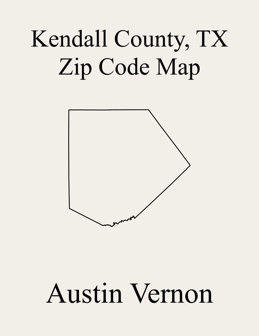 Kendall County, Texas Zip Code Map Includes Boerne, and Comfort by