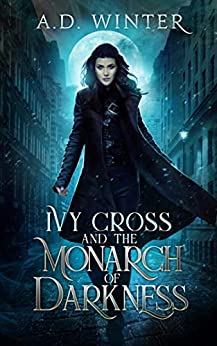 Ivy Cross and the Monarch of Darkness