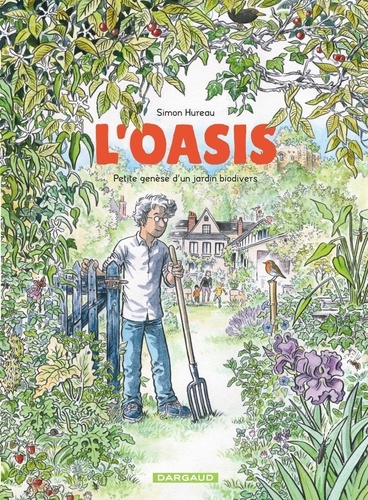 L'Oasis. Petite genèse d'un jardin biodivers