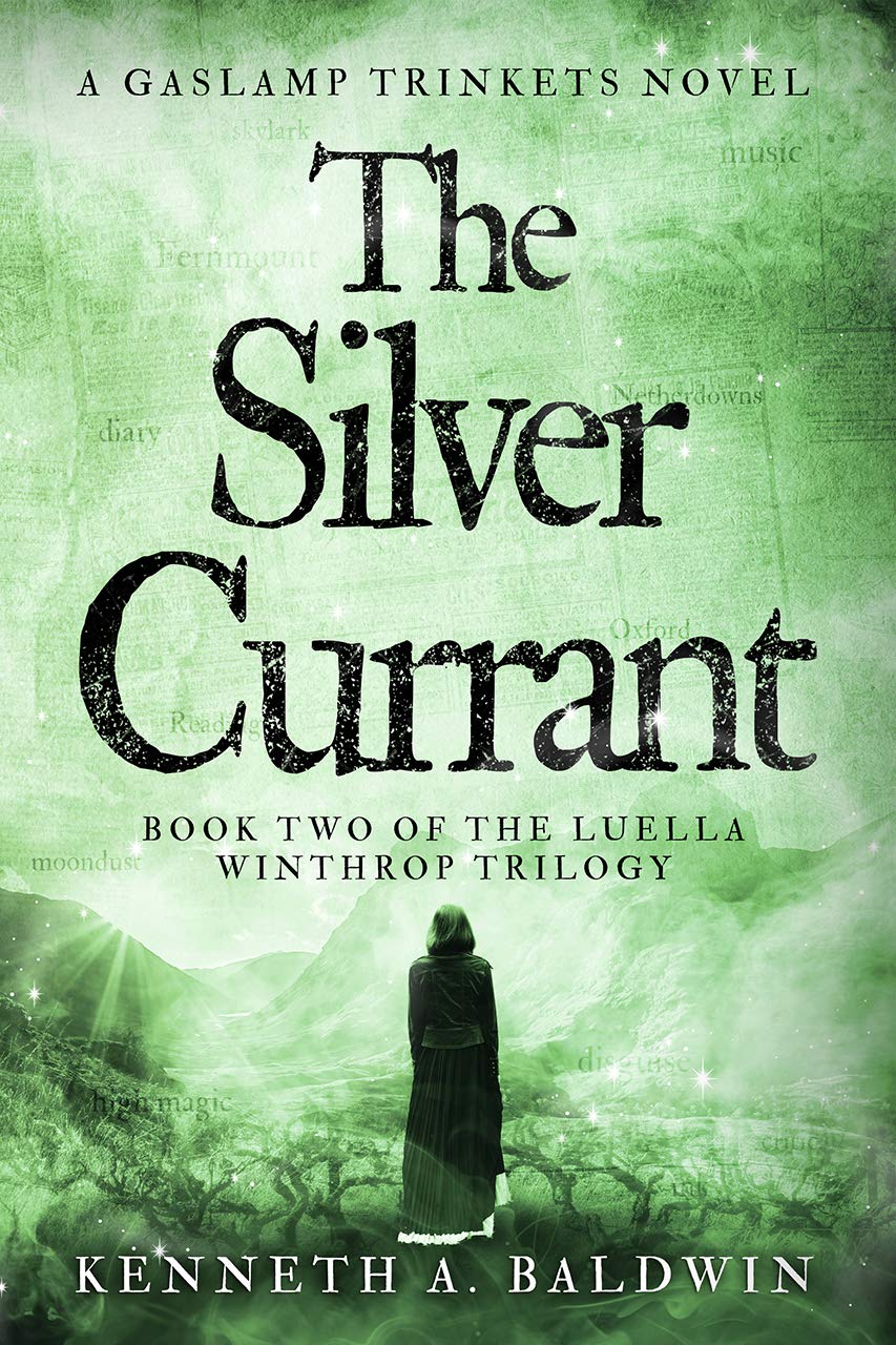 The Silver Currant A Gaslamp Trinkets Novel by A. Baldwin