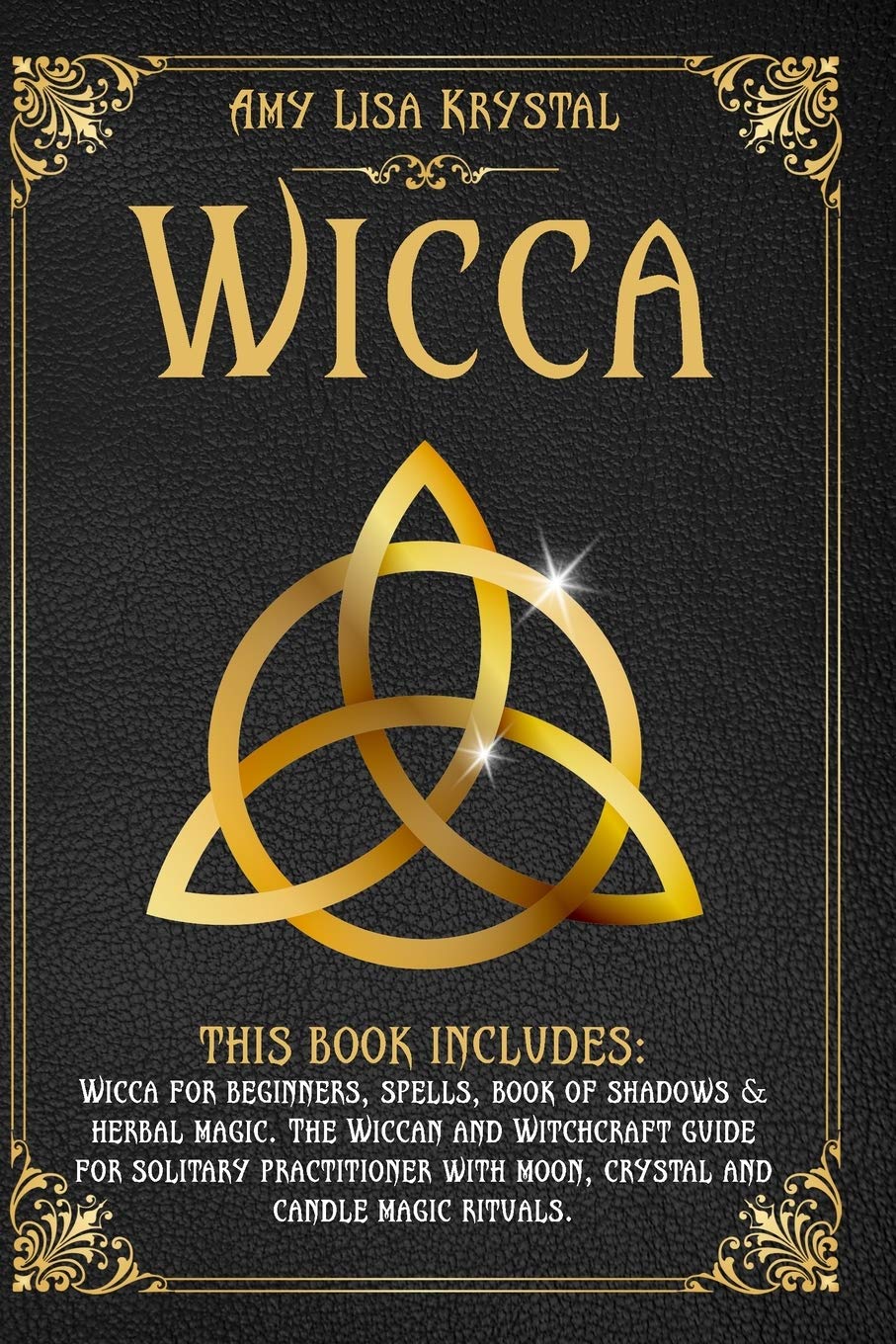 WICCA:: THIS BOOK INCLUDES: WICCA FOR BEGINNERS, SPELLS, BOOK OF ...