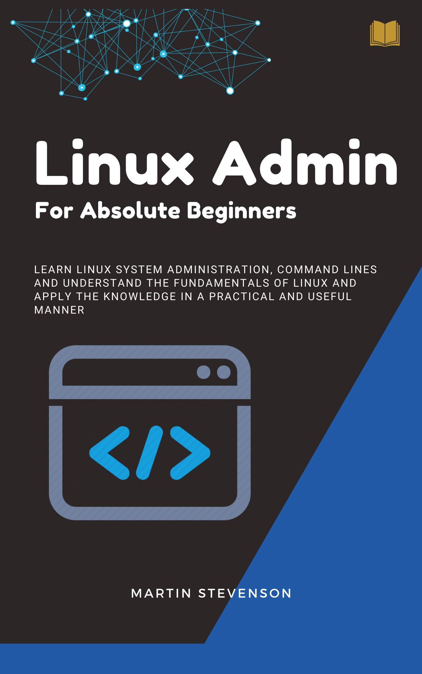 Linux Admin for Absolute Beginners by Martin Stevenson | Goodreads