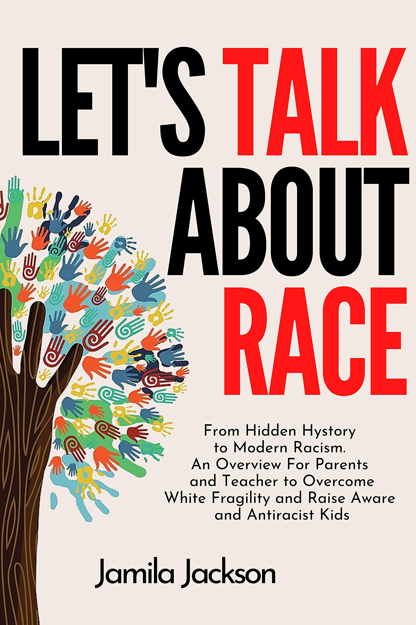 Let’s Talk About Race: From Hidden Hystory to Modern Racism. An ...
