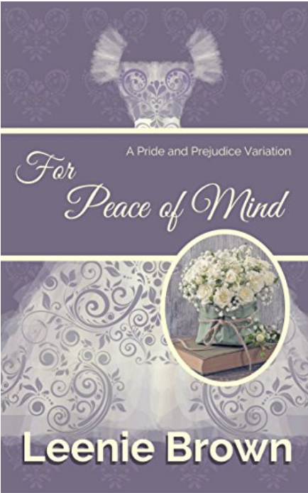 For Peace of Mind: A Pride and Prejudice Variation