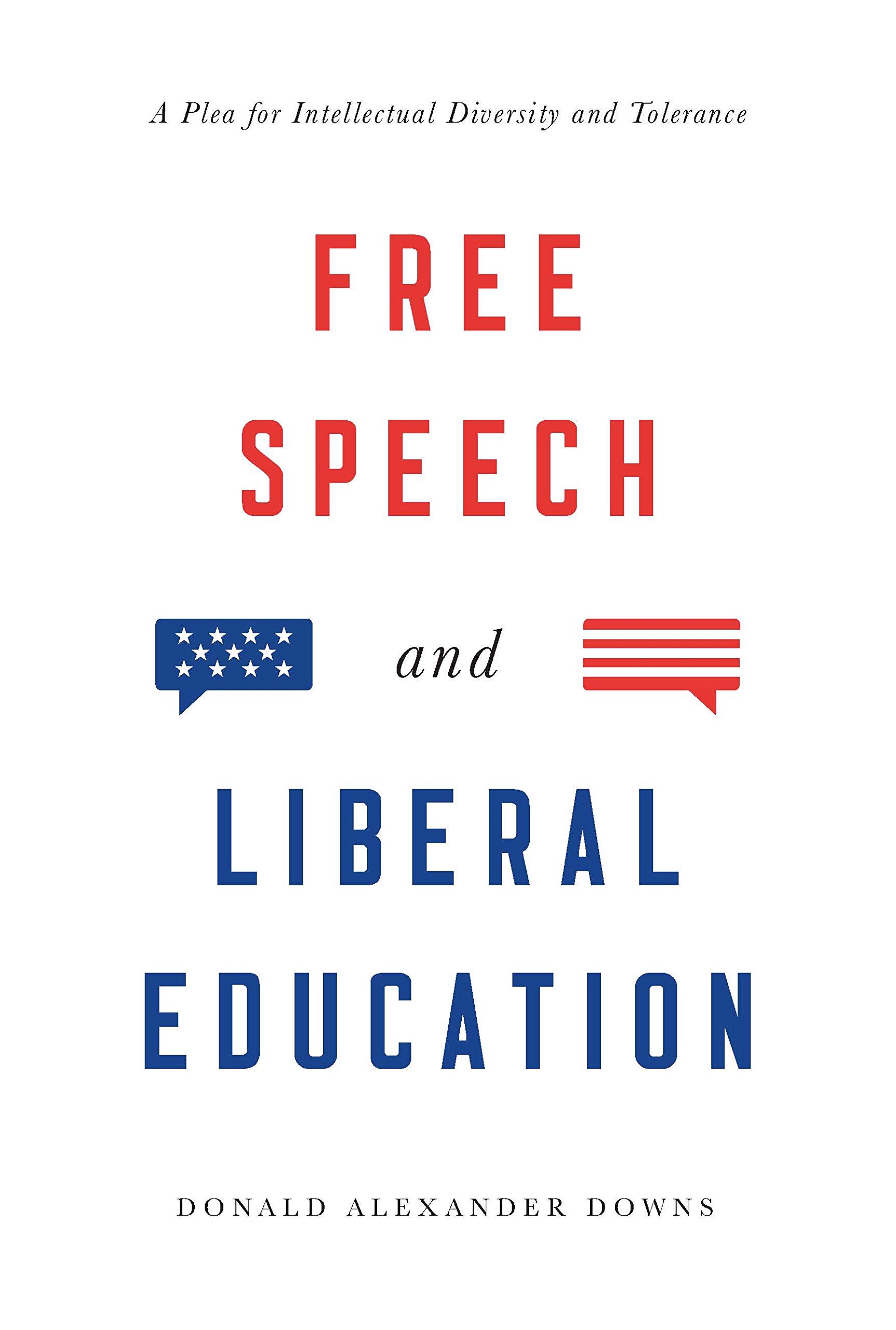 Free Speech and Liberal Education: A Plea for Intellectual Diversity ...