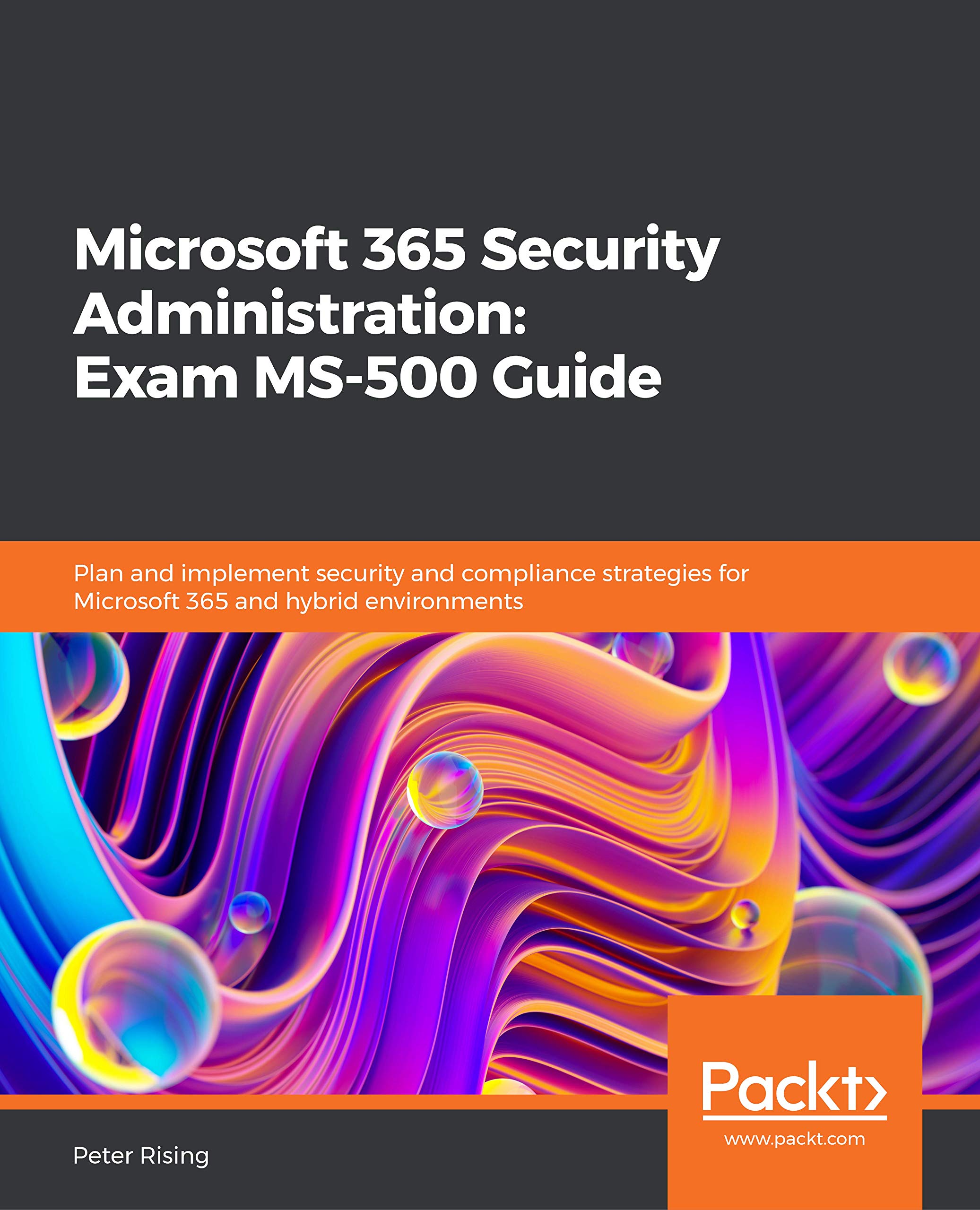 Microsoft 365 Security Administration MS500 Exam Guide Plan and