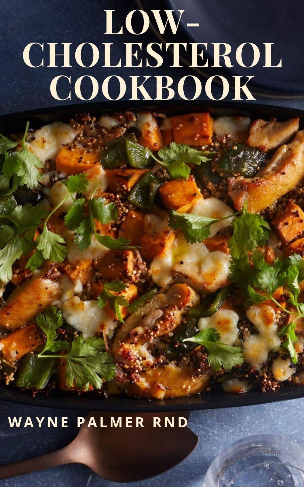 LOWCHOLESTEROL COOK BOOK Low Cholesterol Effective Recipes That