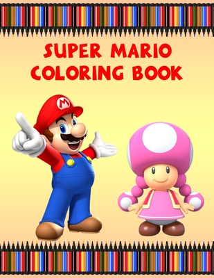 Super Mario Coloring Book: Great Super Mario Jumbo Coloring Book For ...