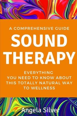 Sound Therapy – A Comprehensive Guide Everything You Need To Know About ...