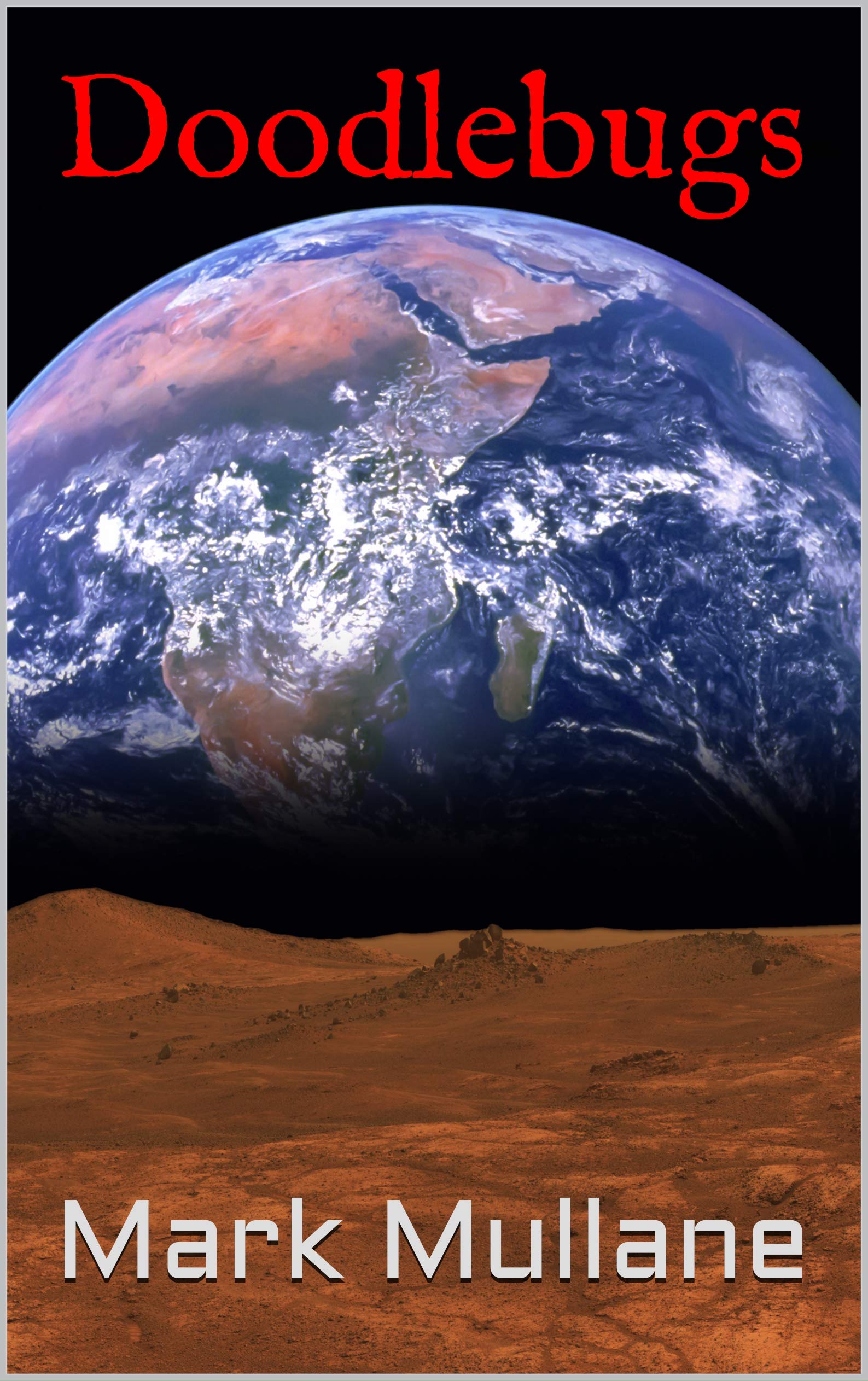 Doodlebugs by Mark Mullane Goodreads