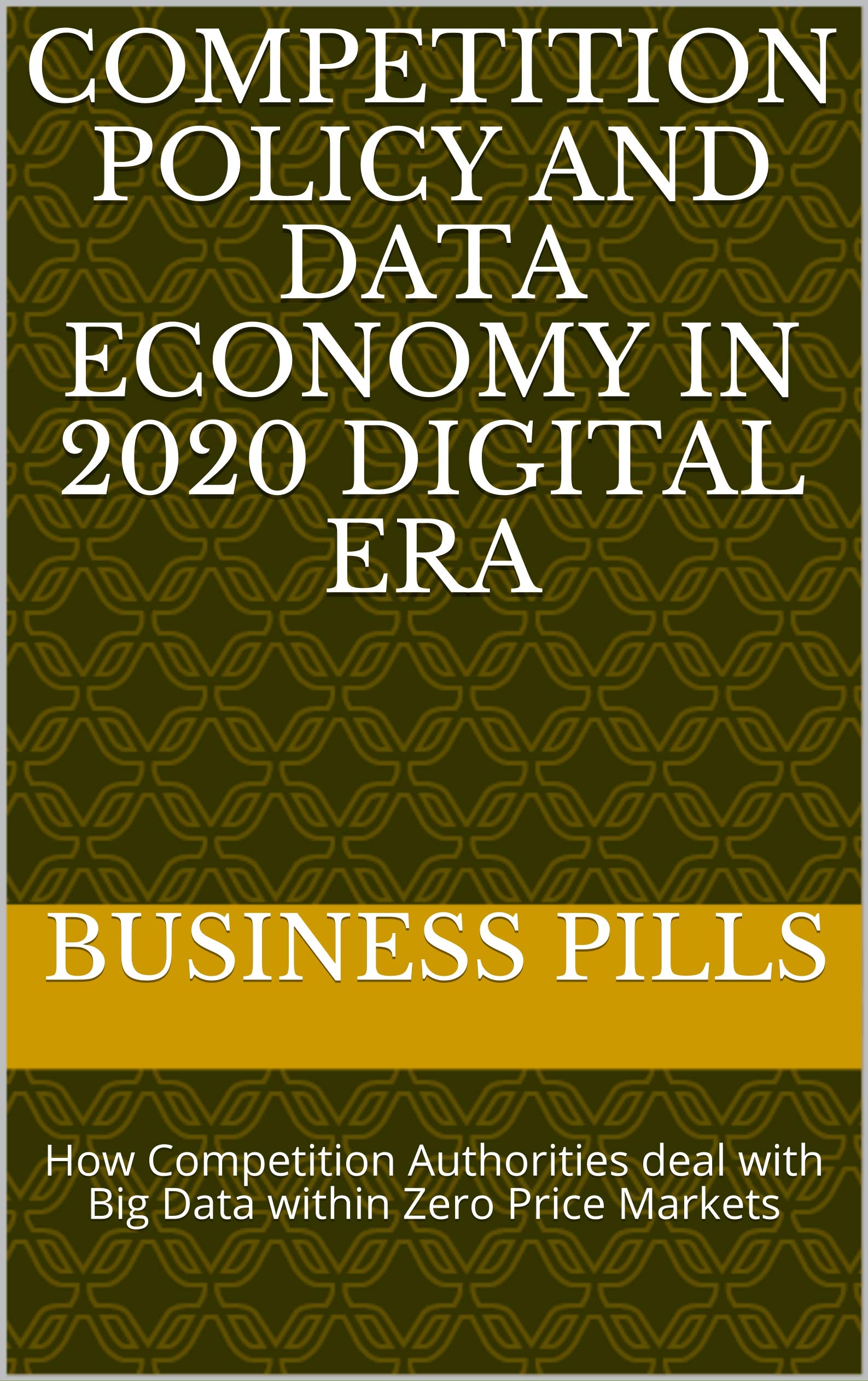 Competition Policy and Data Economy in 2020 Digital Era How