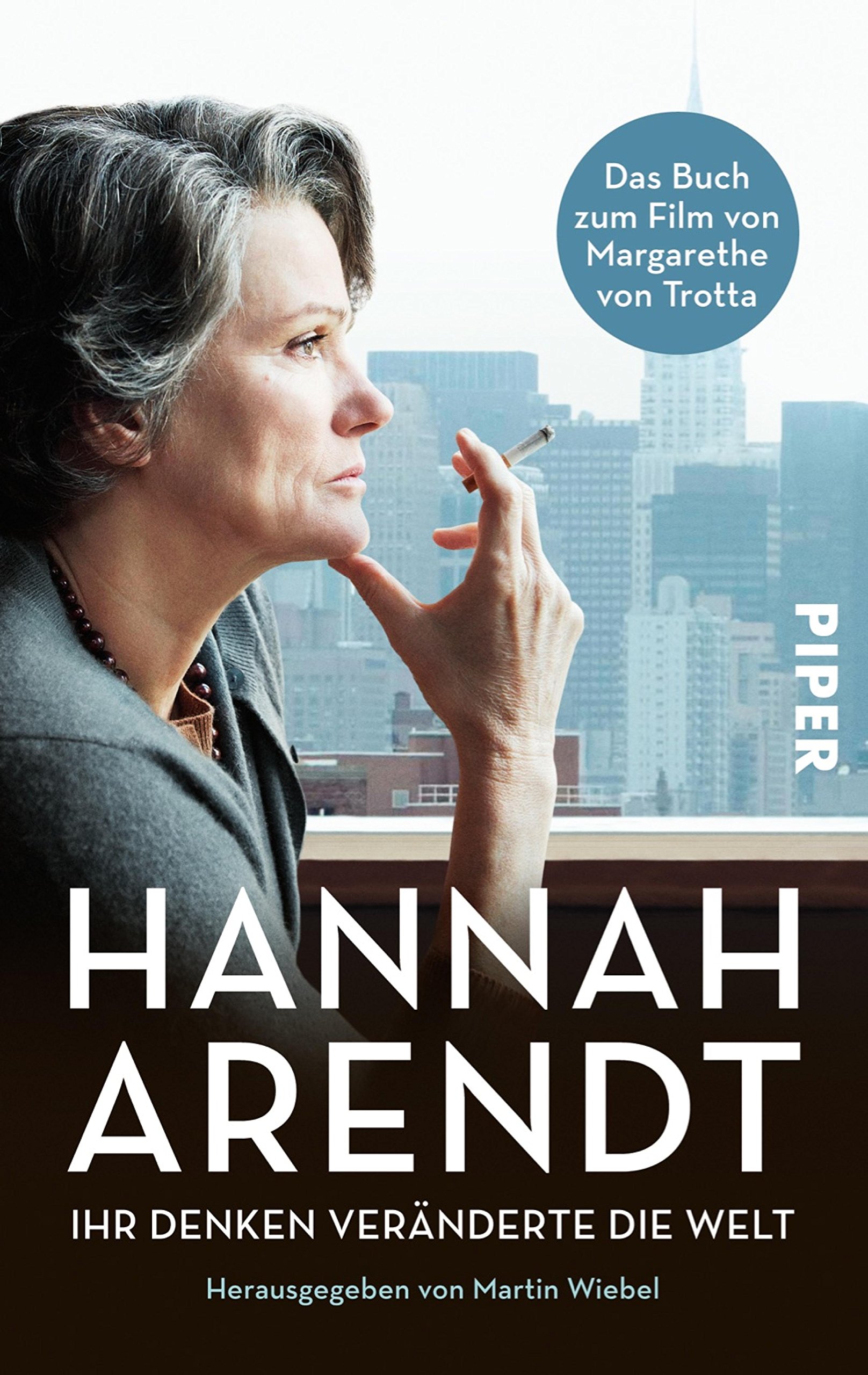 Hannah Arendt Ihr Denken veränderte die Welt by Hannah Arendt Goodreads