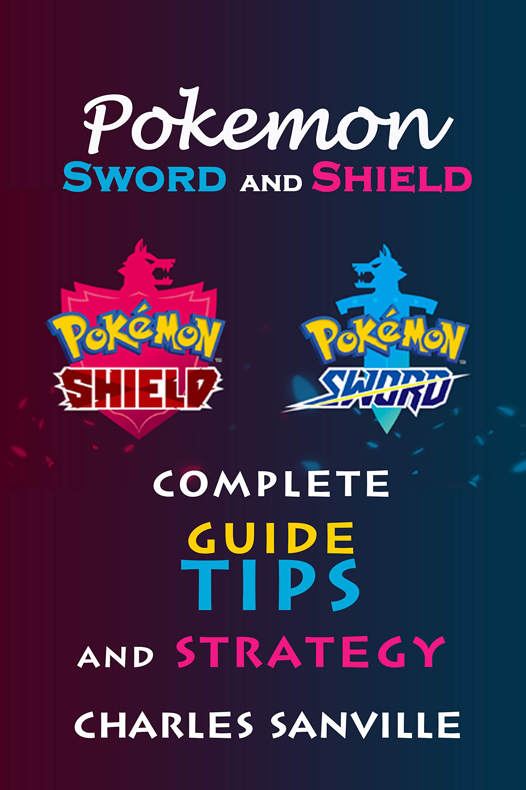 Pokemon: Sword and Shield : Complete Guide, Tips And Strategy by ...