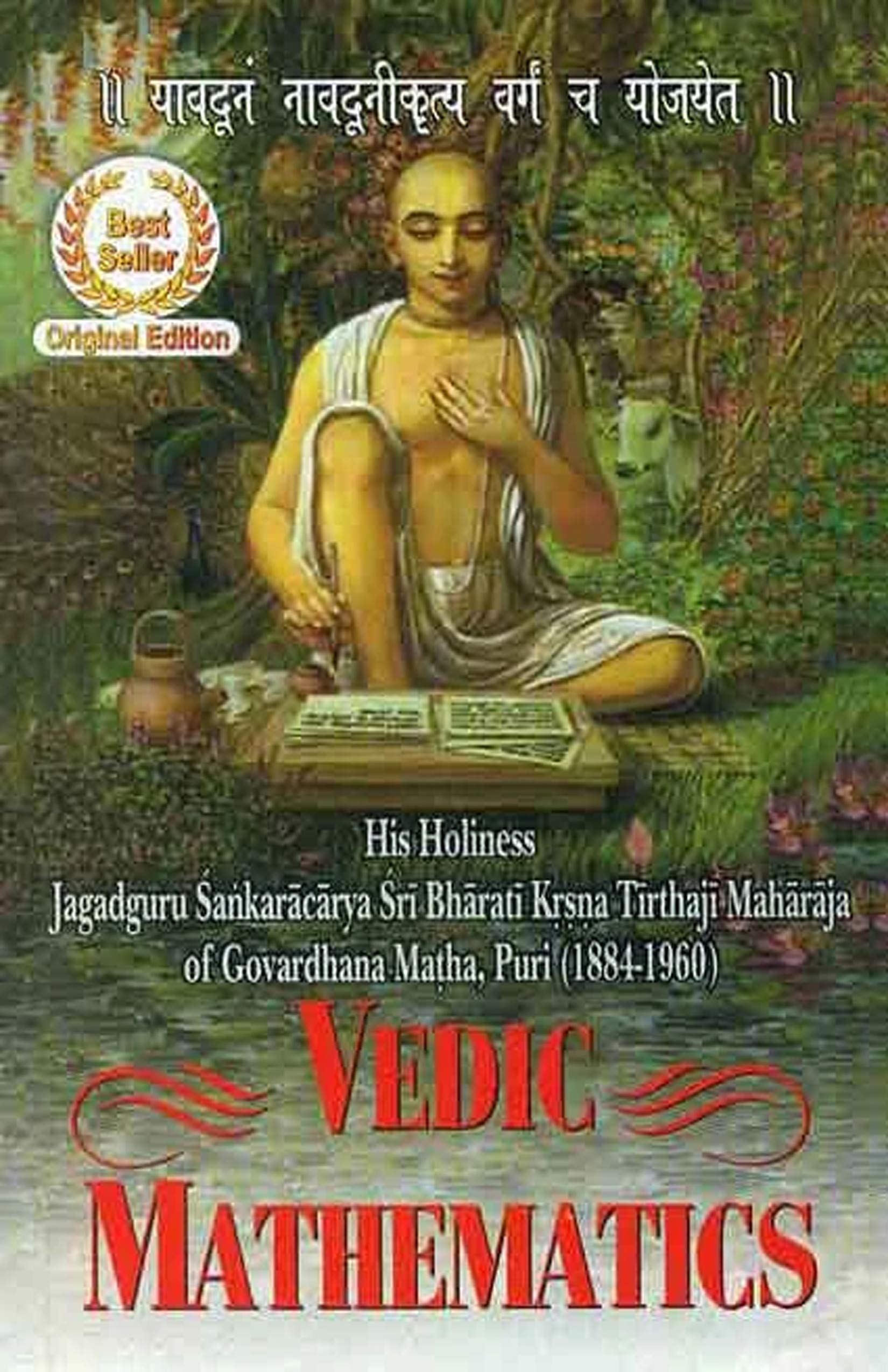 Vedic Mathematics Sixteen Simple Mathematical Formulae from the Vedas by Bharati Krishna Tirtha