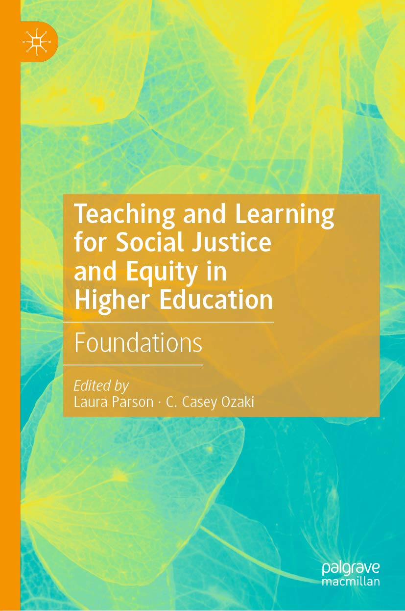 Teaching and Learning for Social Justice and Equity in Higher Education ...