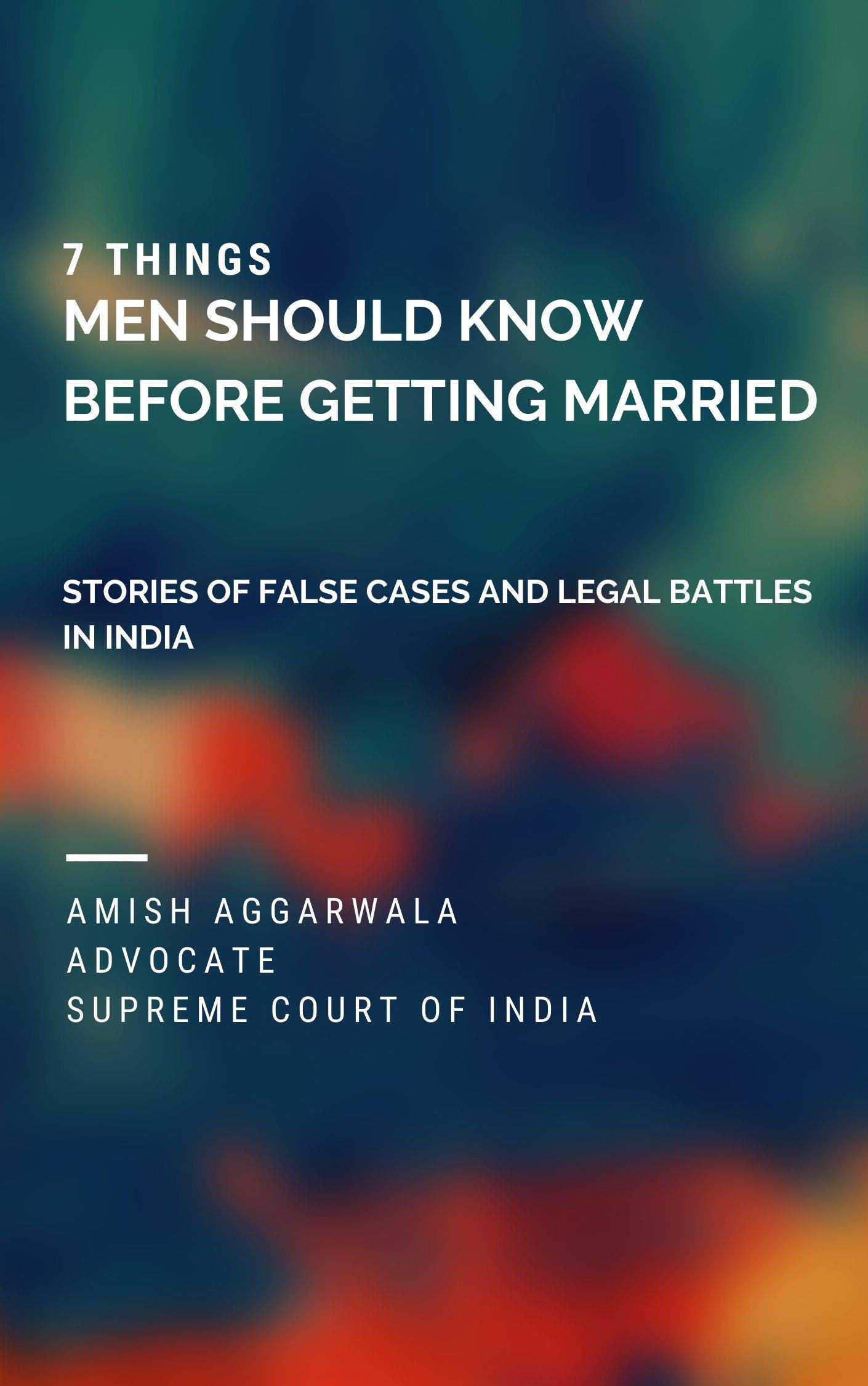 7 THINGS MEN SHOULD KNOW BEFORE GETTING MARRIED STORIES OF FALSE CASES