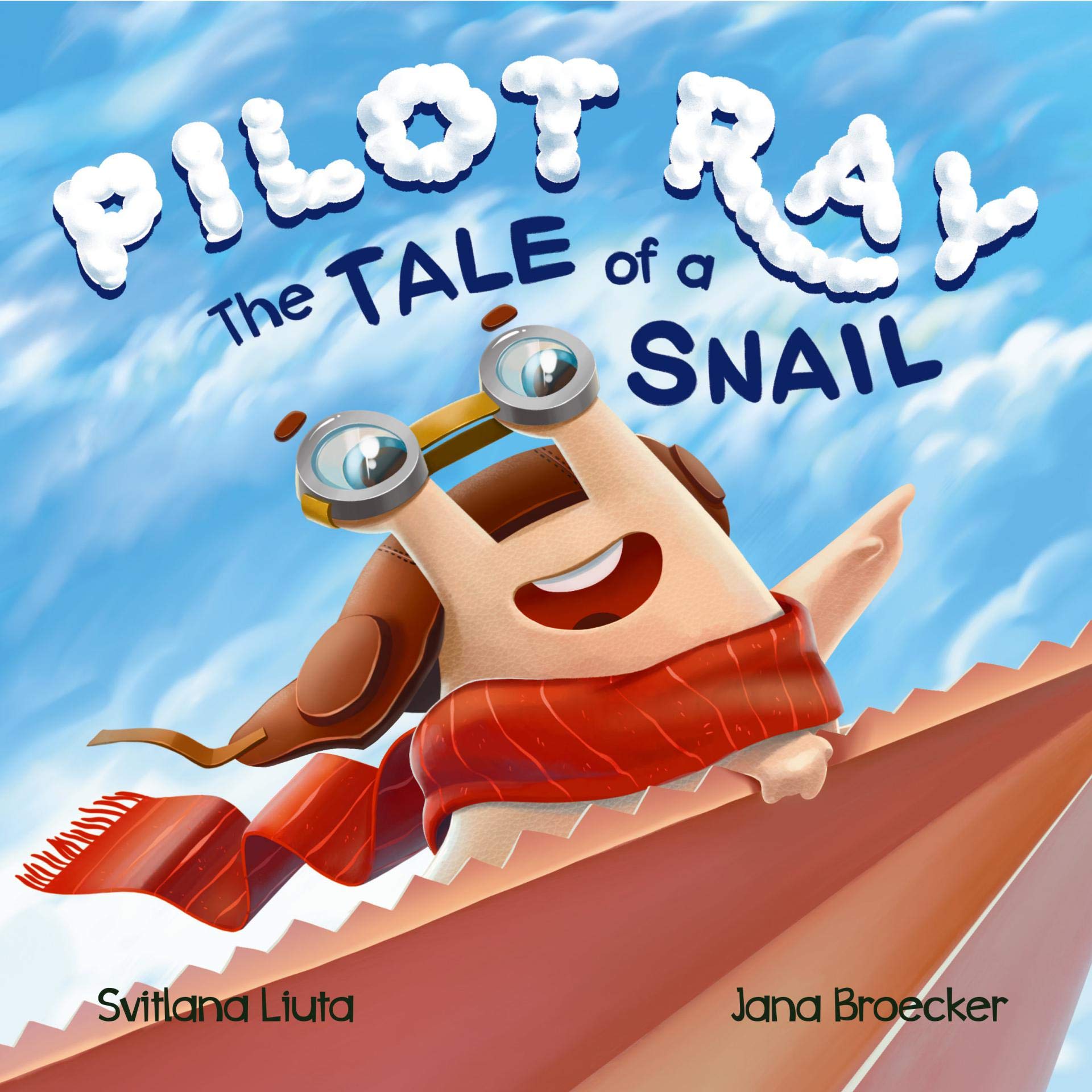 Pilot Ray - The Tale Of A Snail: A Rhyming Adventure For Kids About Resilience And The Importance Of Family