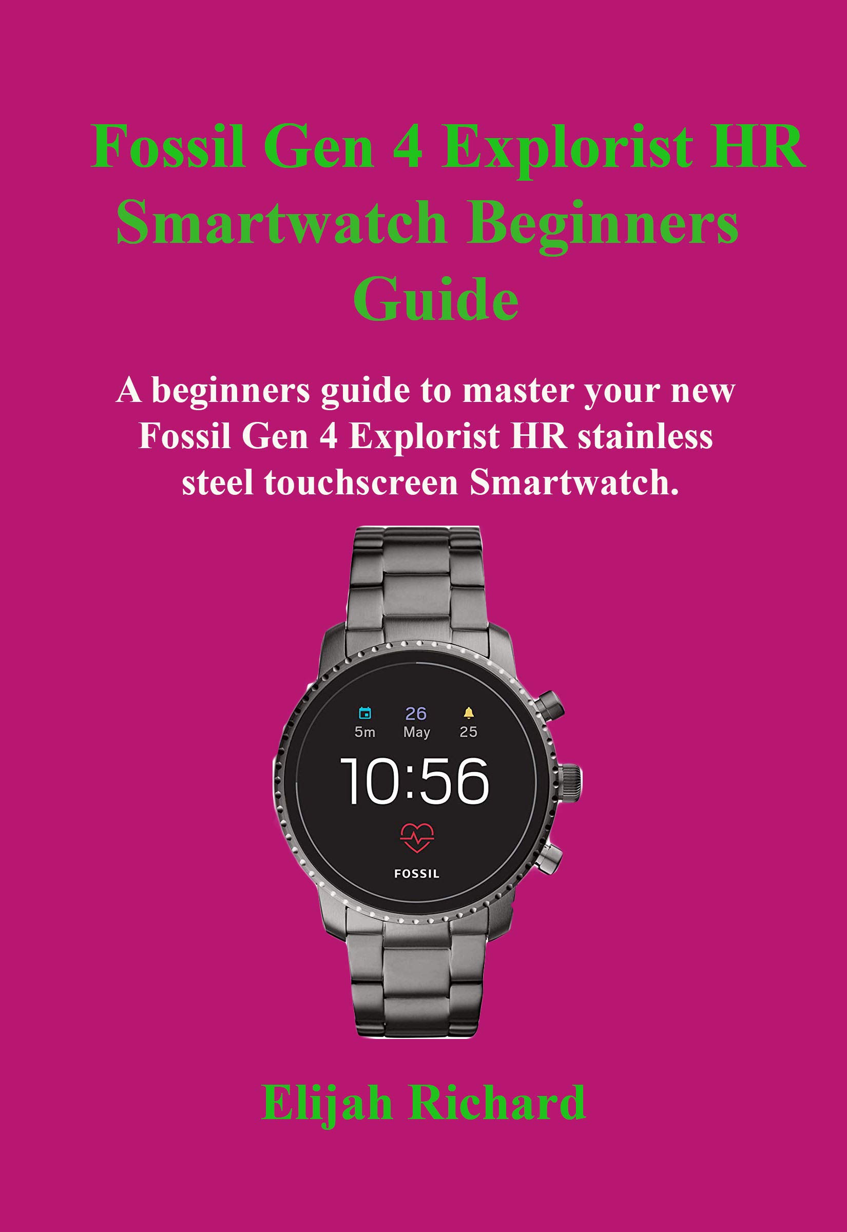 Fossil Gen 4 Explorist HR Smartwatch Beginners Guide A beginners guide
