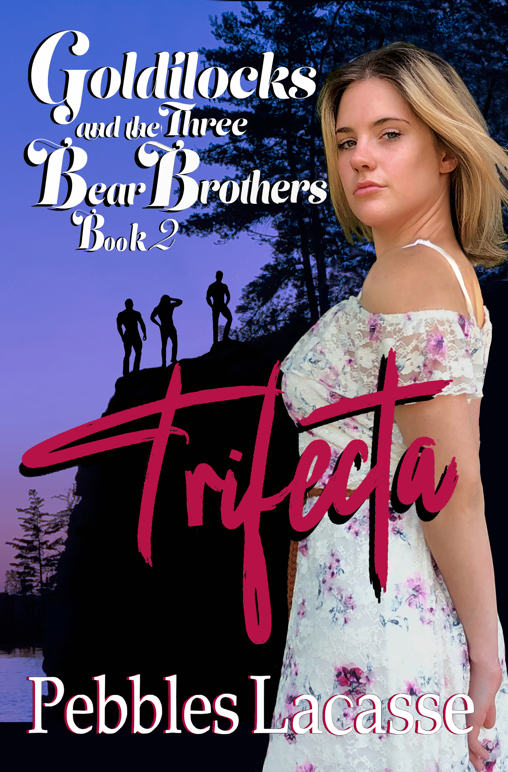Goldilocks & the Three Bear Brothers: Trifecta