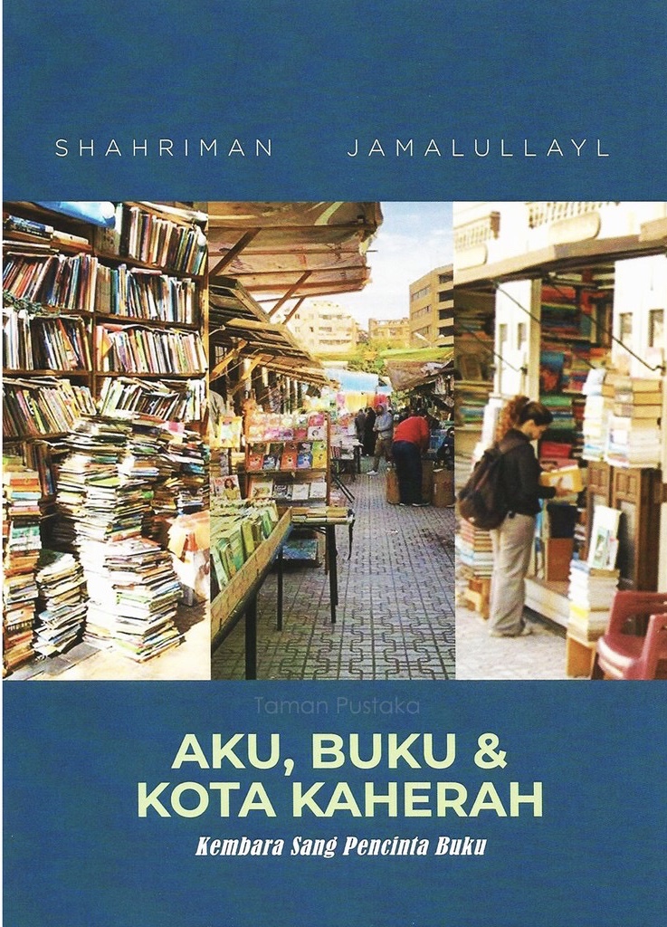 Aku, Buku & Kota Kaherah: Kembara Sang Pencinta Buku