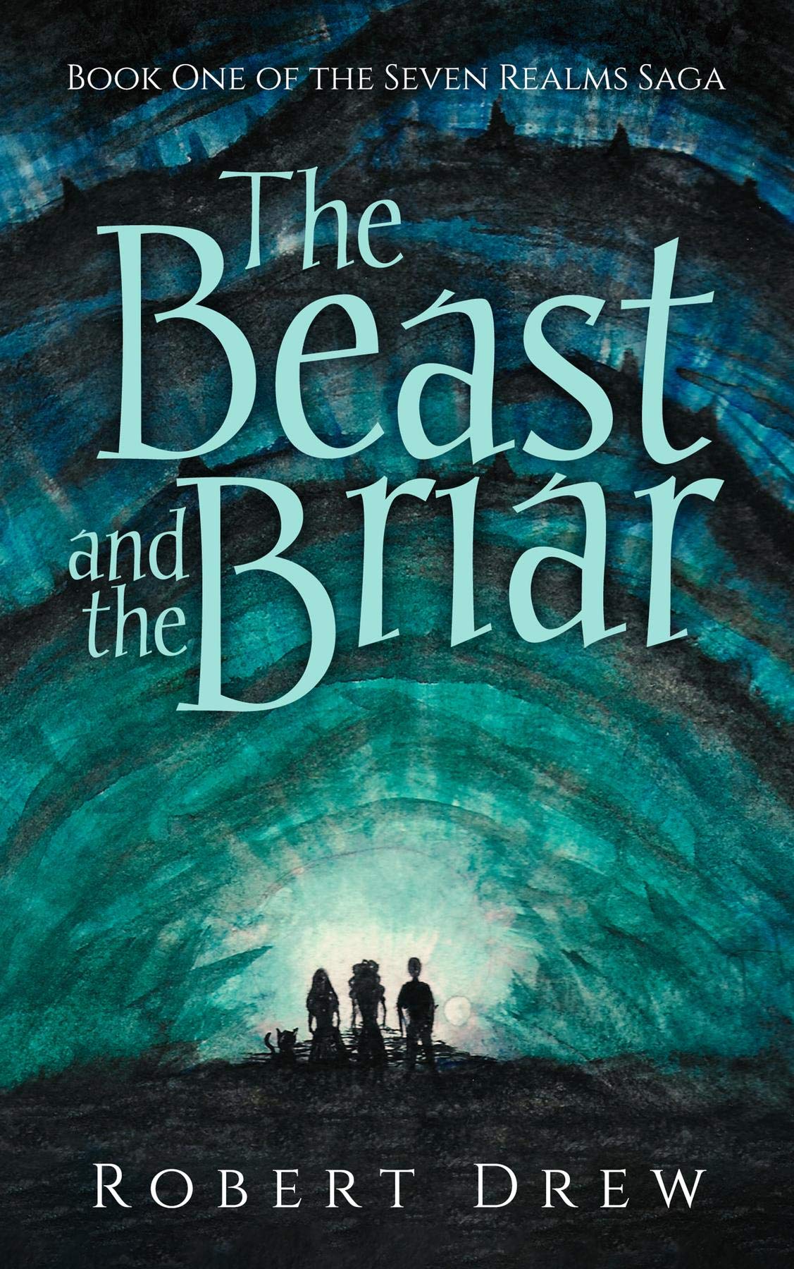 The Beast and the Briar Book One of the Seven Realms Saga by Robert