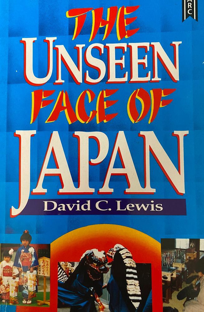 The Unseen Face of Japan by David C. Lewis Goodreads