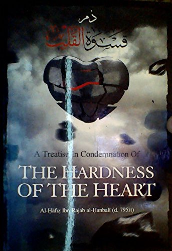 A Treatise in Condemnation of The Hardness of Heart