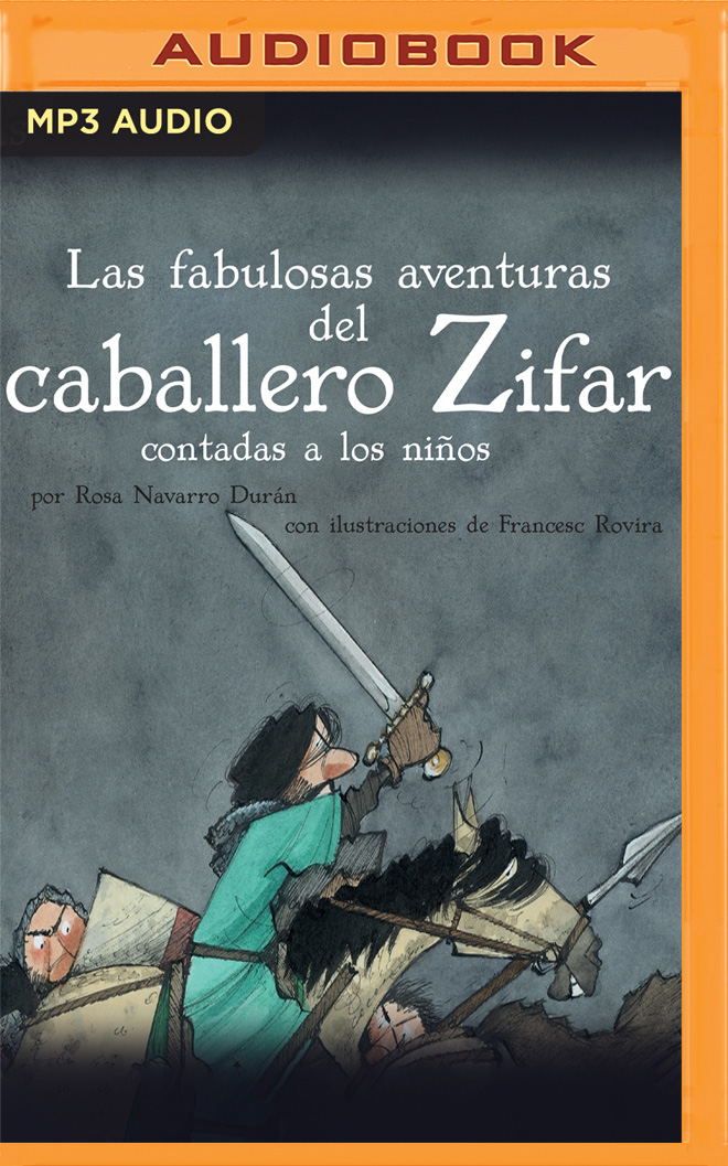 Las Fabulosas Aventuras Del Caballero Zifar Contada A Los Niños