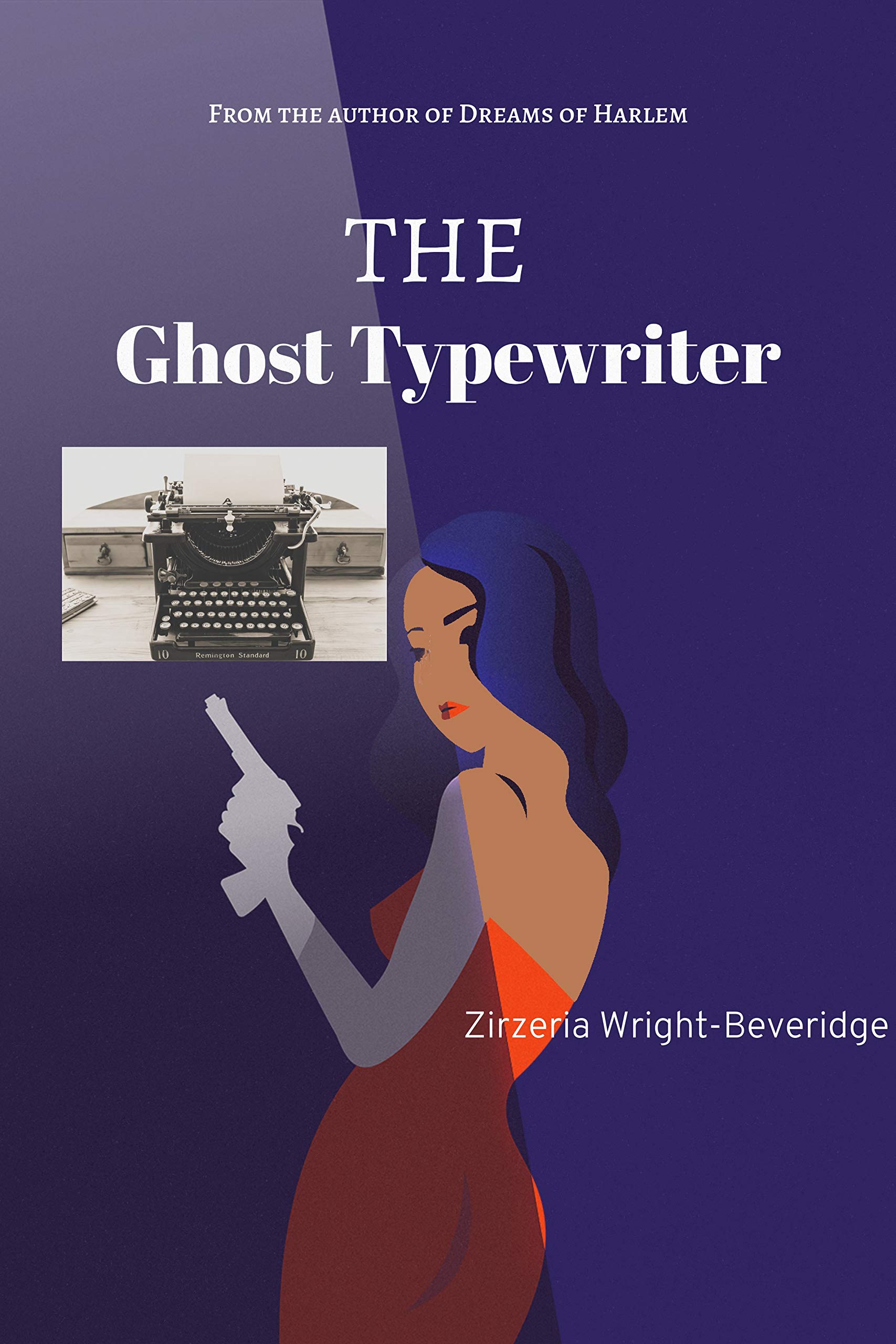 The Ghost Typewriter A Night In Harlem by Zirzeria WrightBeveridge Goodreads