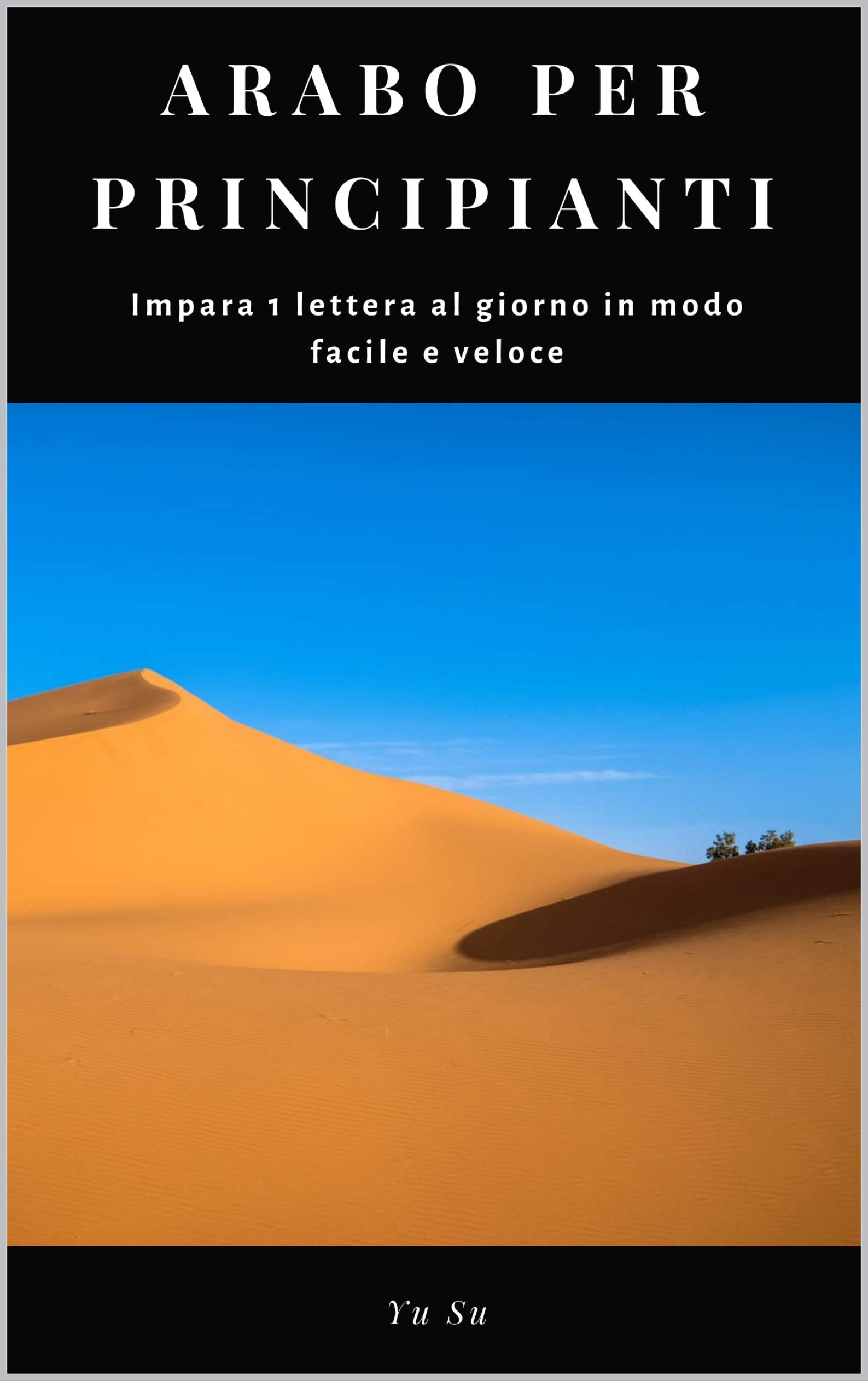 Arabo per principianti : Impara 1 lettera al giorno in modo ...