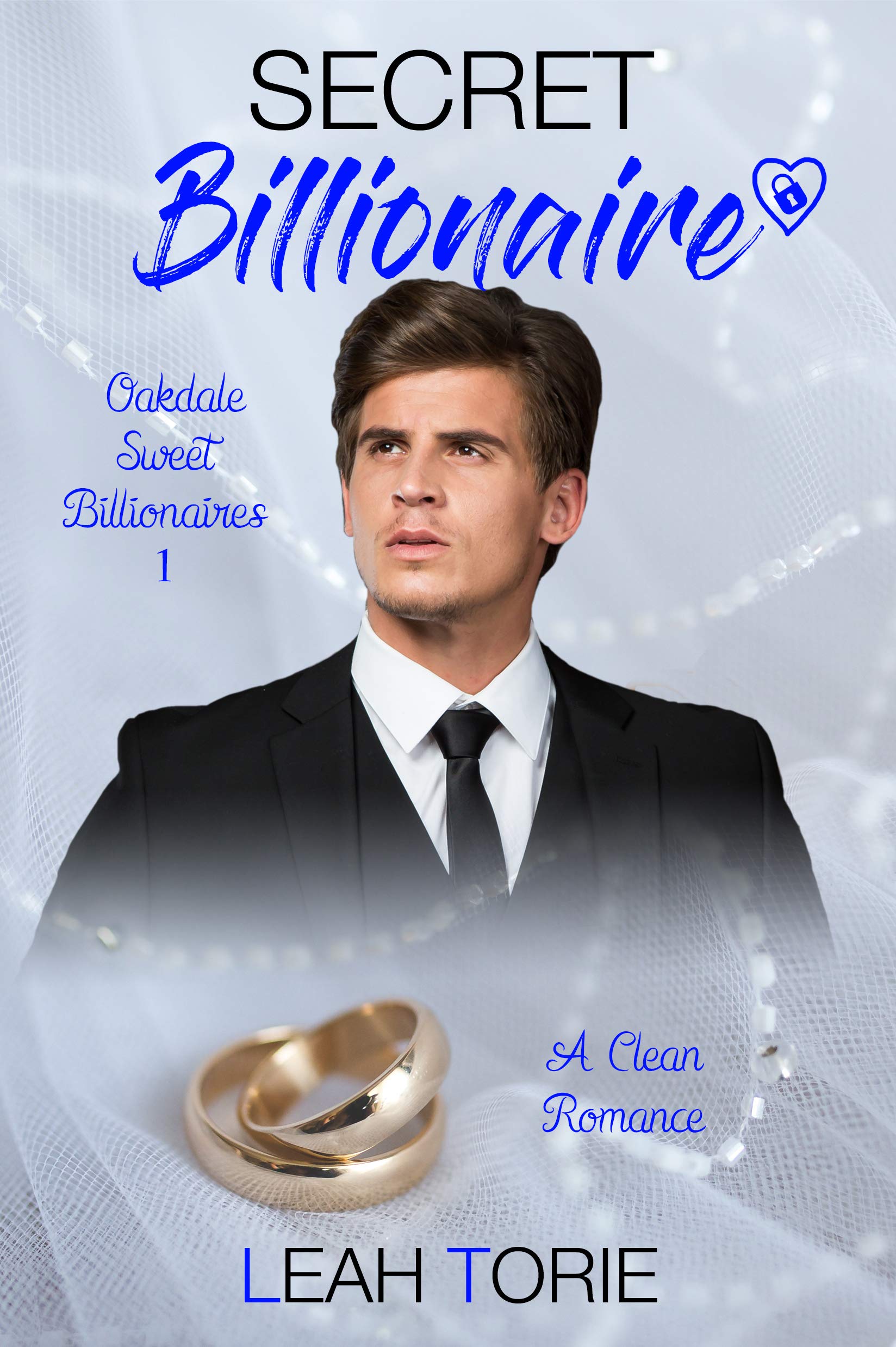 Secret Billionaire (Oakdale Sweet Billionaires 1) by Leah Torie Goodreads