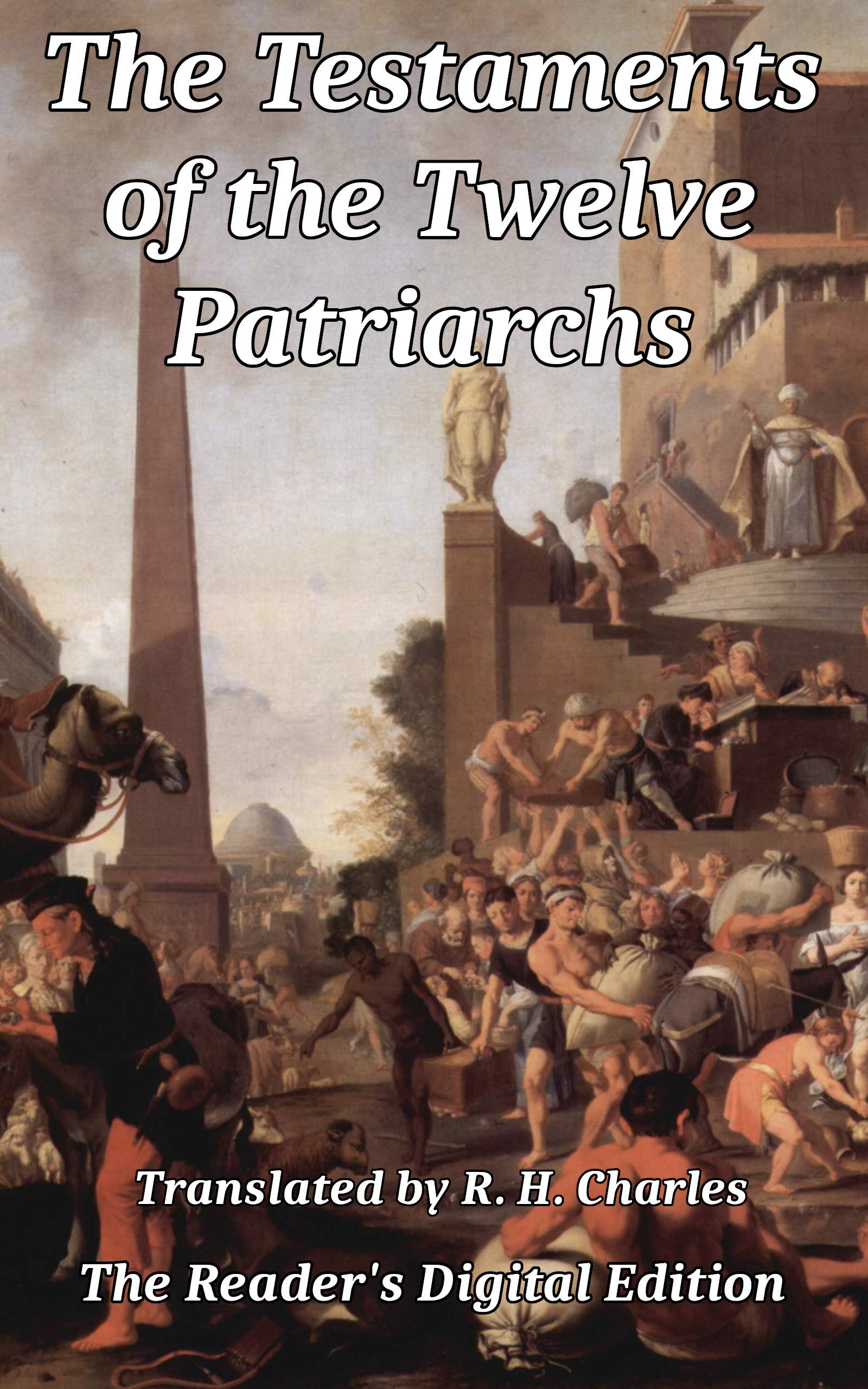 The Testaments of the Twelve Patriarchs The Reader's Digital Edition