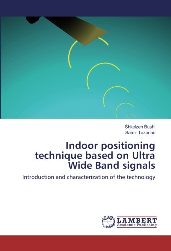 Indoor positioning technique based on Ultra Wide Band signals ...