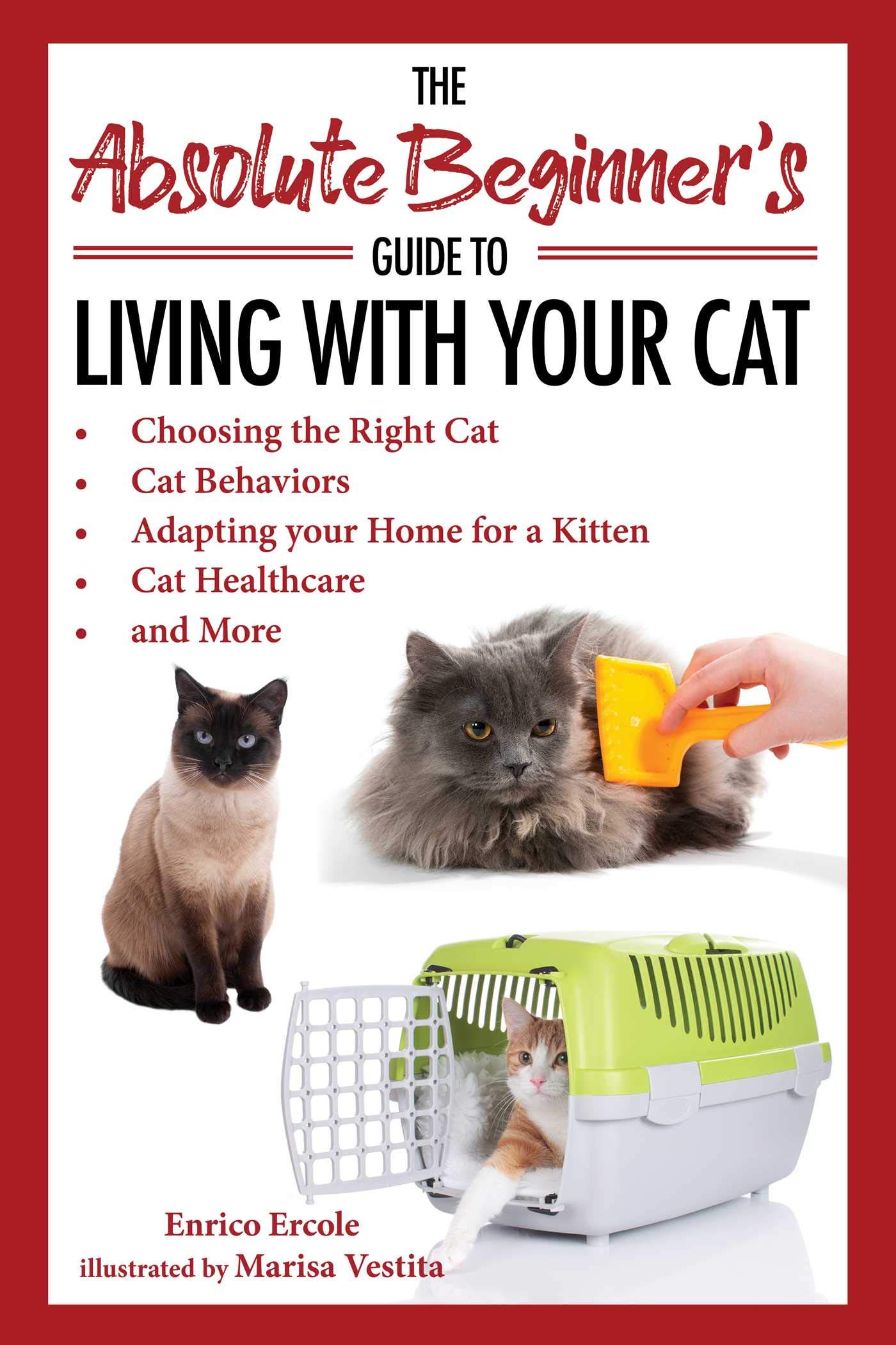 The Absolute Beginner's Guide to Living with Your Cat Choosing the