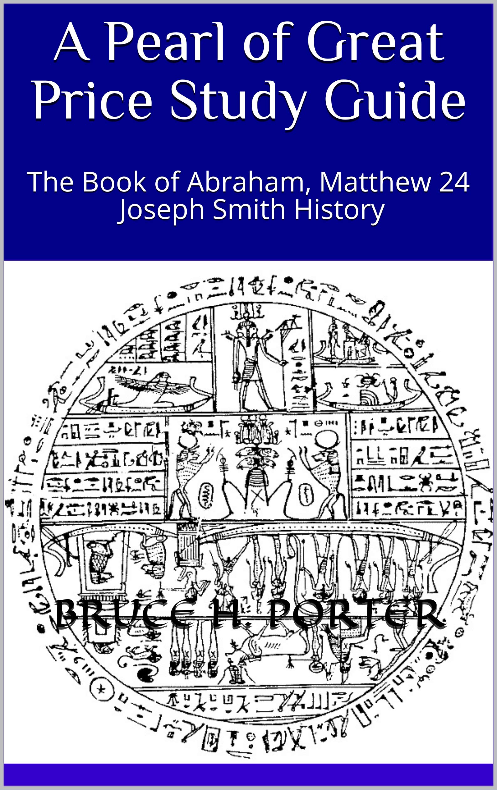 A Pearl of Great Price Study Guide The Book of Abraham, Matthew 24