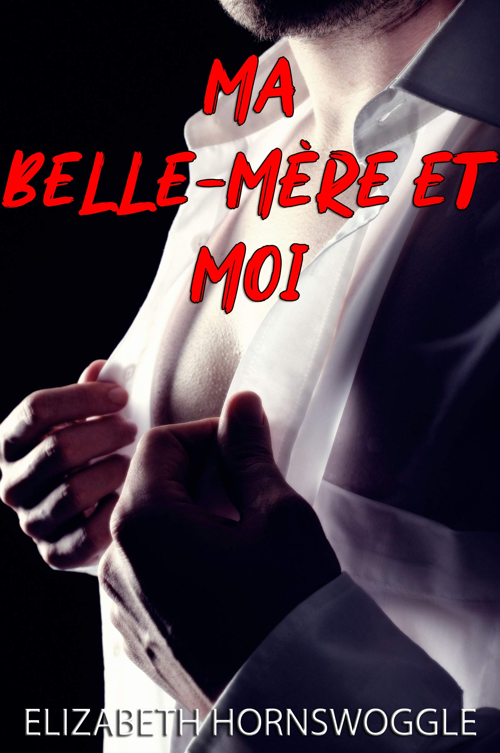 Ma bellemère et moi by Elizabeth Hornswoggle Goodreads