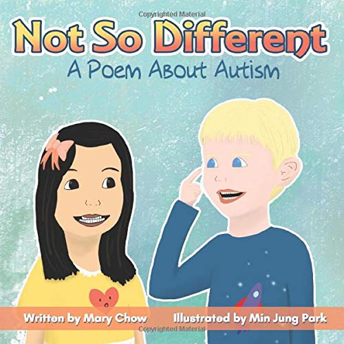 Not So Different A Poem About Autism by Mary Chow Goodreads